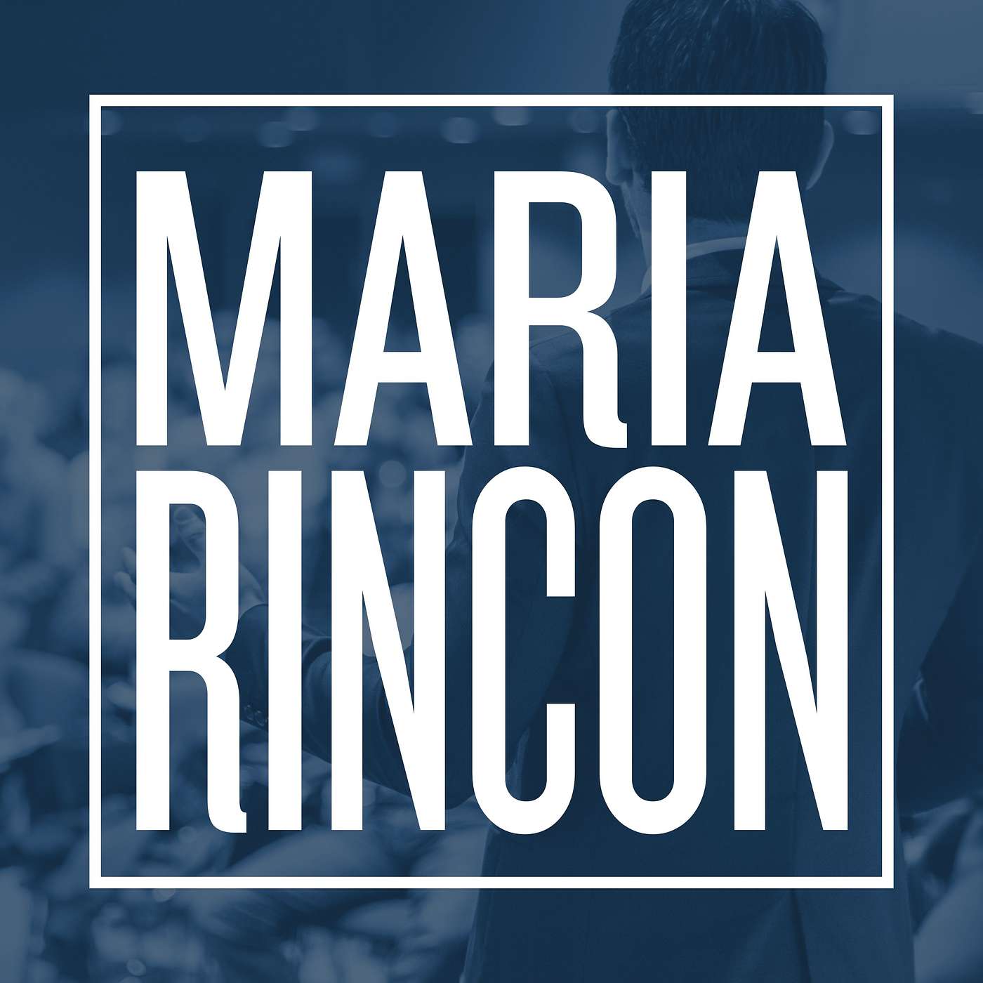 Building Confidence and Communication Skills in a Multicultural World with Maria Rincon