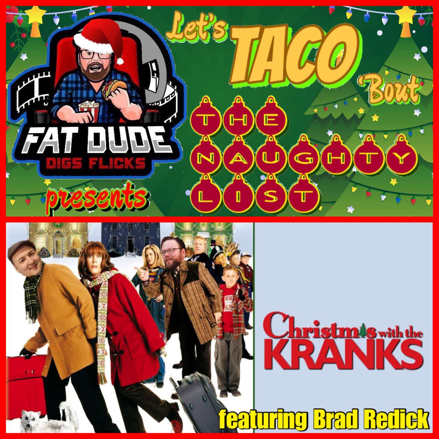 140. Let's Taco 'Bout Christmas with the Kranks featuring Brad Redick