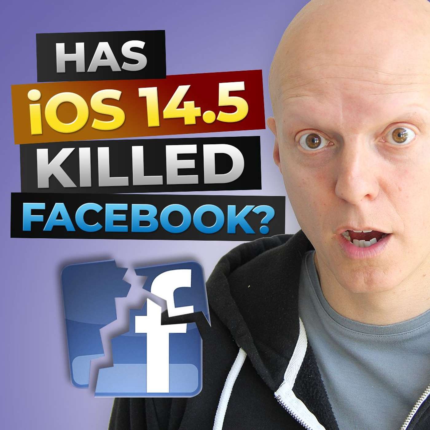 How to Crush It Facebook Ads Even After iOS 14.5