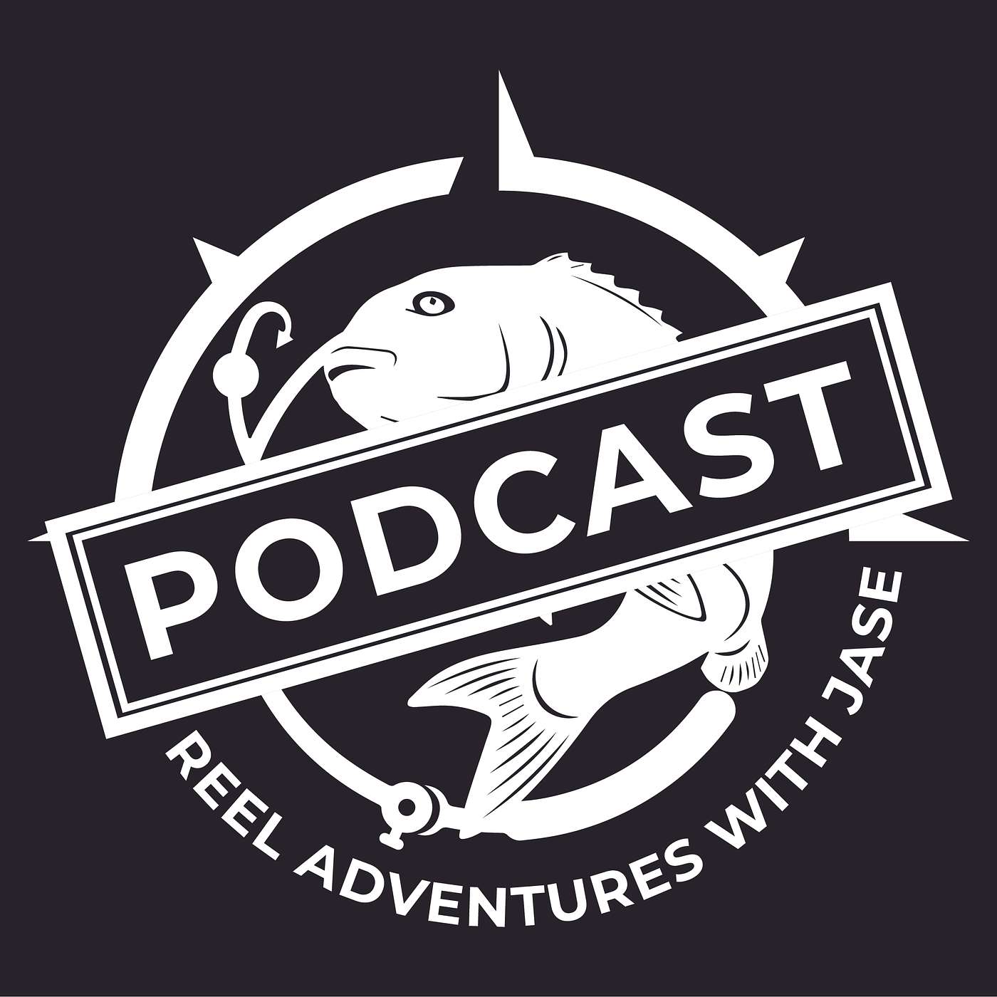 Reel Adventures With Jase - PODCAST podcast artwork