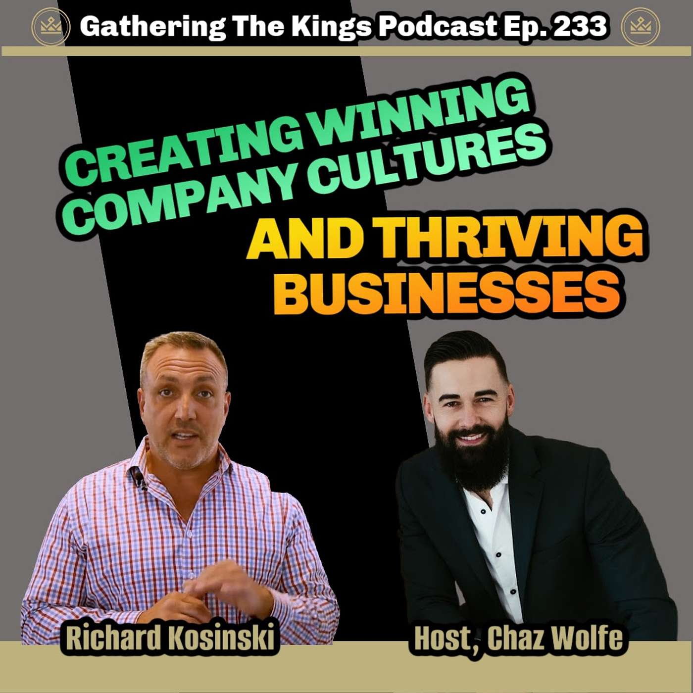233 | Creating Winning Company Cultures and Thriving Businesses with Richard Kosinski