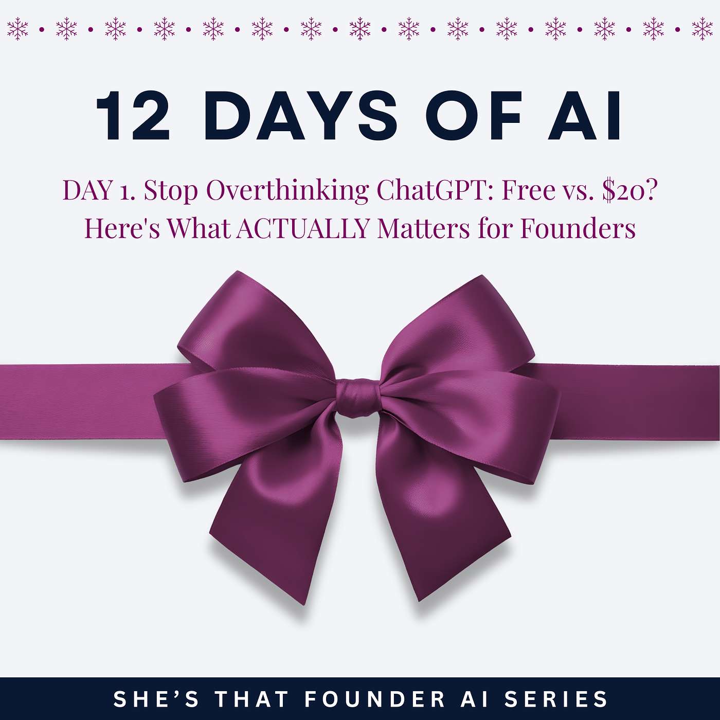 Stop Overthinking ChatGPT: Free vs. $20? Here's What ACTUALLY Matters for Founders | AI Series Day 1 | 12 Days of AI.