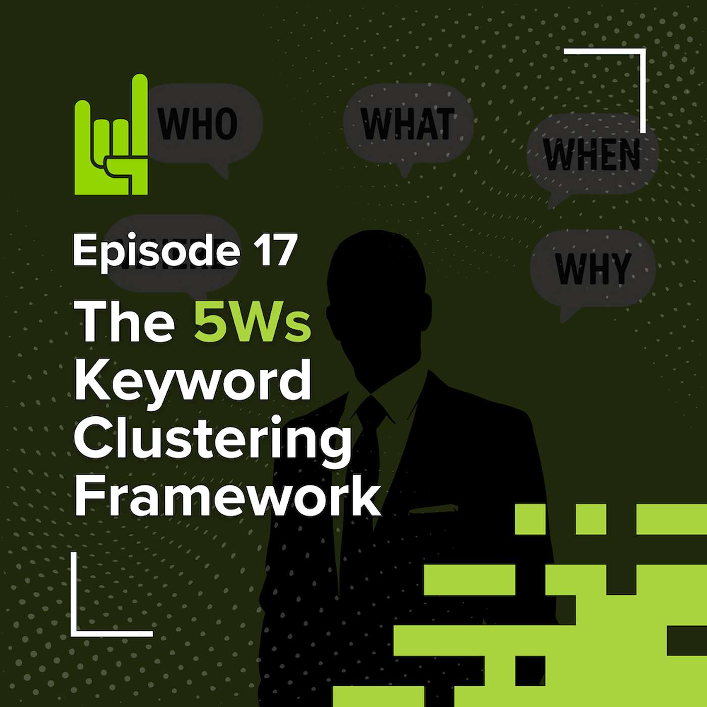 S01E17 • The 5Ws Keyword Framework