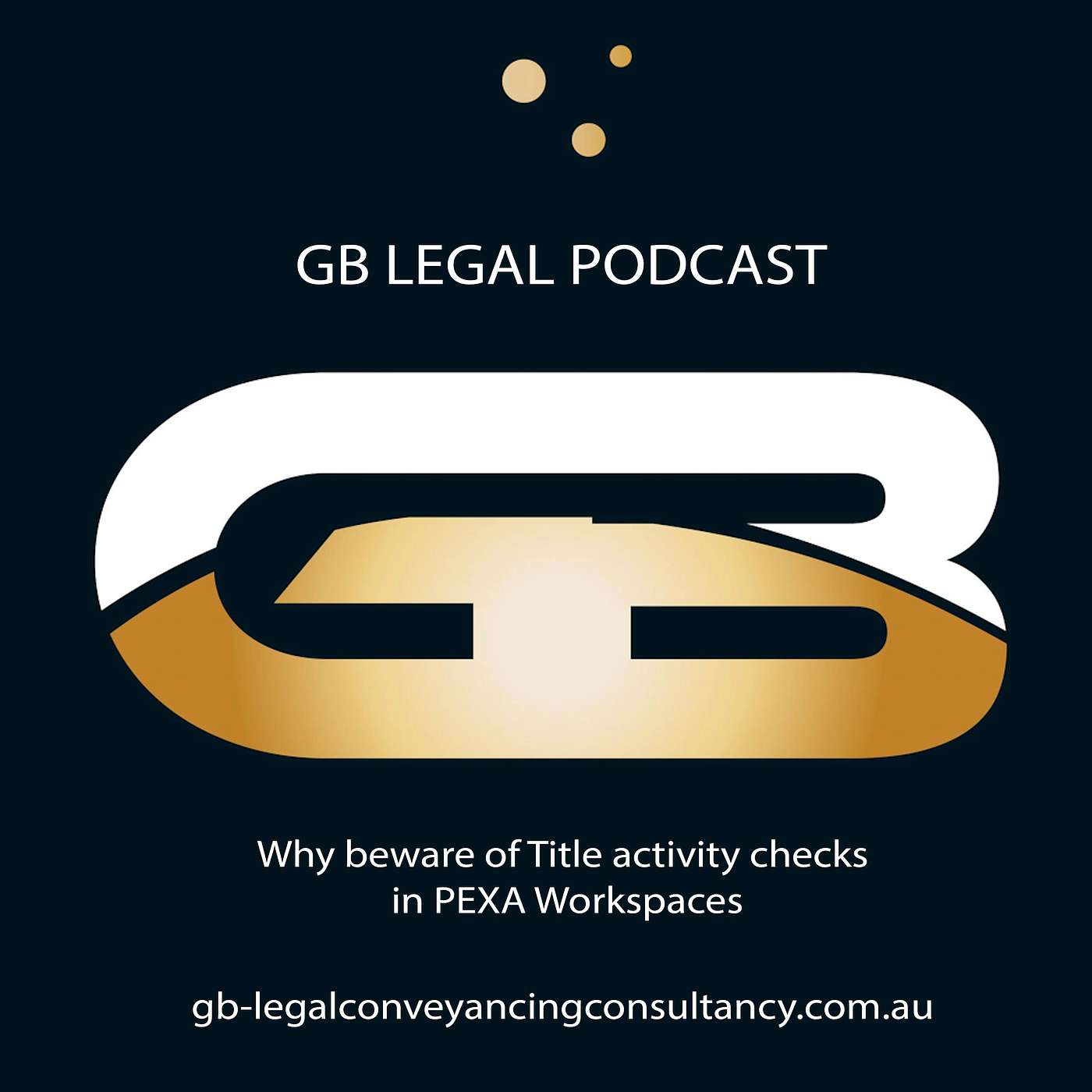 GB Ep.8 - Why beware of Title activity checks in PEXA Workspaces episode artwork