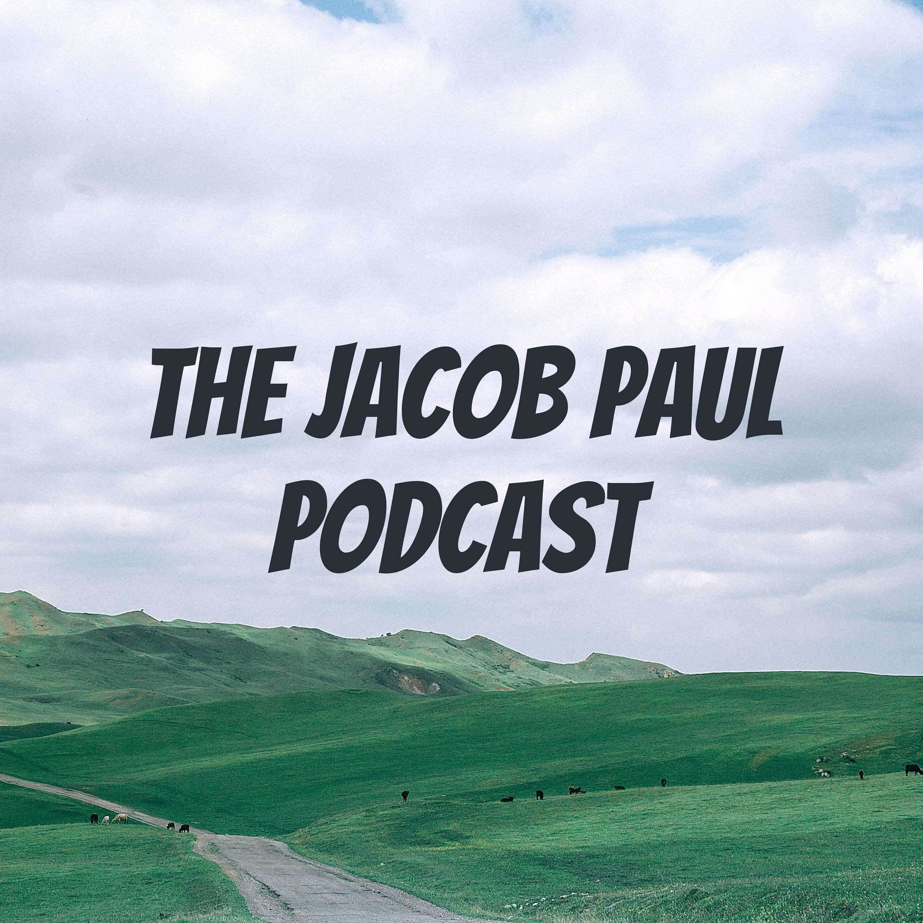 The Jacob Paul Podcast