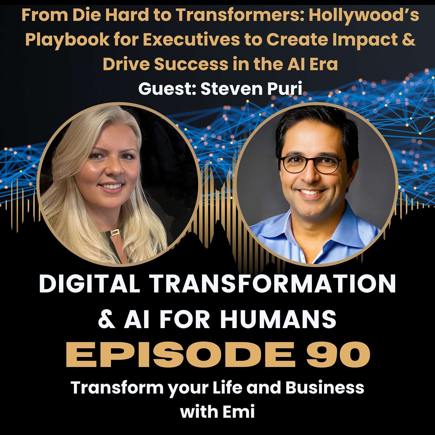S1|Ep90 From Die Hard to Transformers: Hollywood’s Playbook for Executives to Create Impact and Drive Success in the AI Era