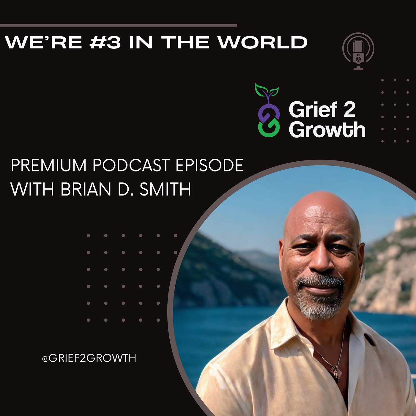 Grief 2 Growth Is The #3 Grief Podcast In The World | EP 443