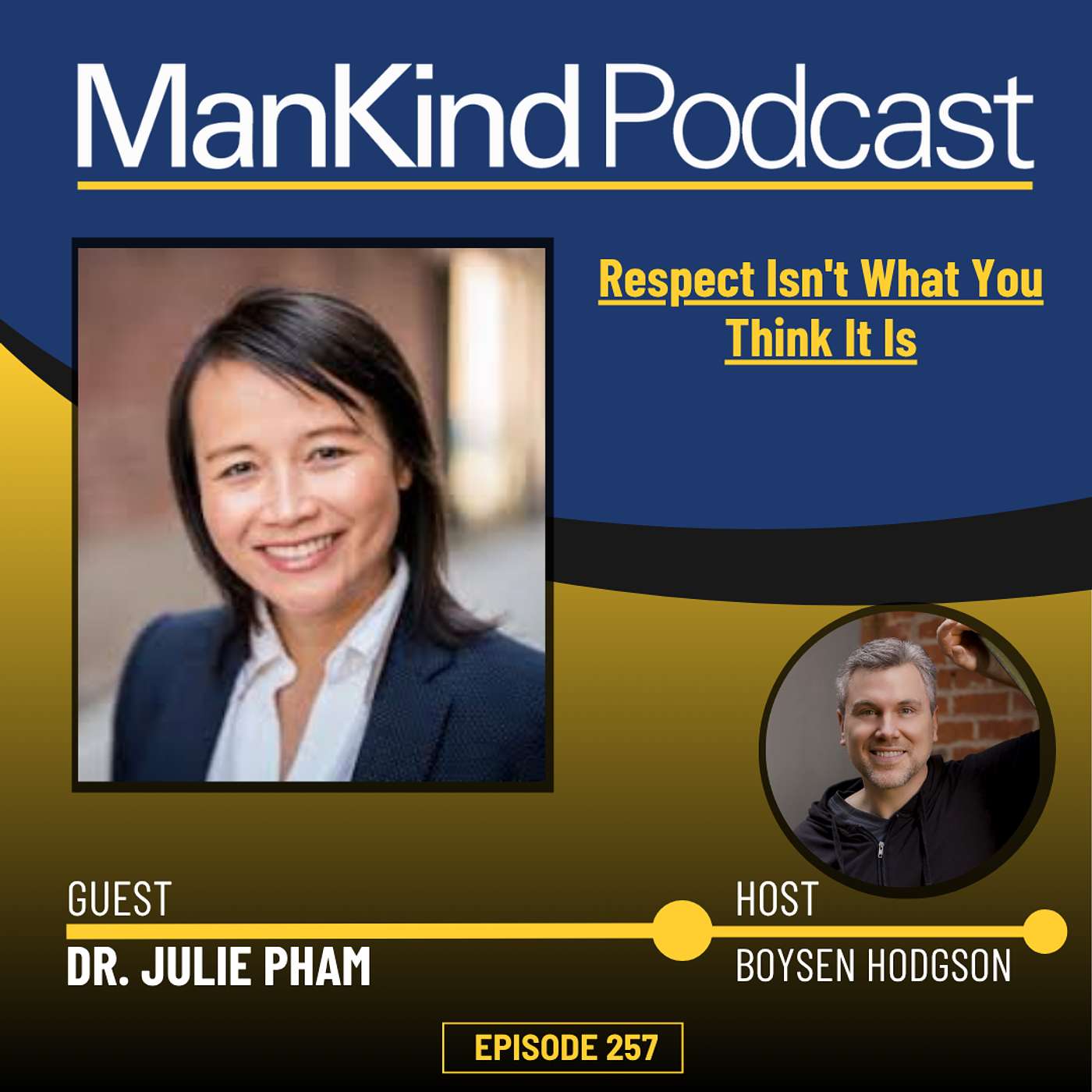 257 - Respect Is NOT What You Think It Is with Dr. Julie Pham episode artwork