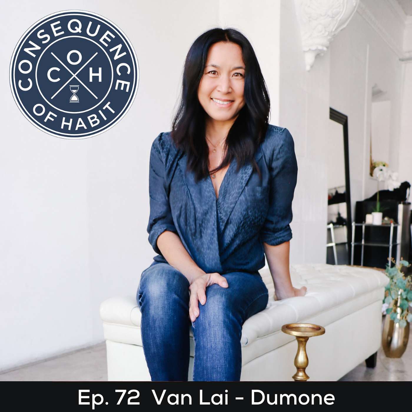 CoH Episode 72: TEDx Speaker, Entrepreneur, Cultivator of Creativity, Van Lai-Dumone episode artwork