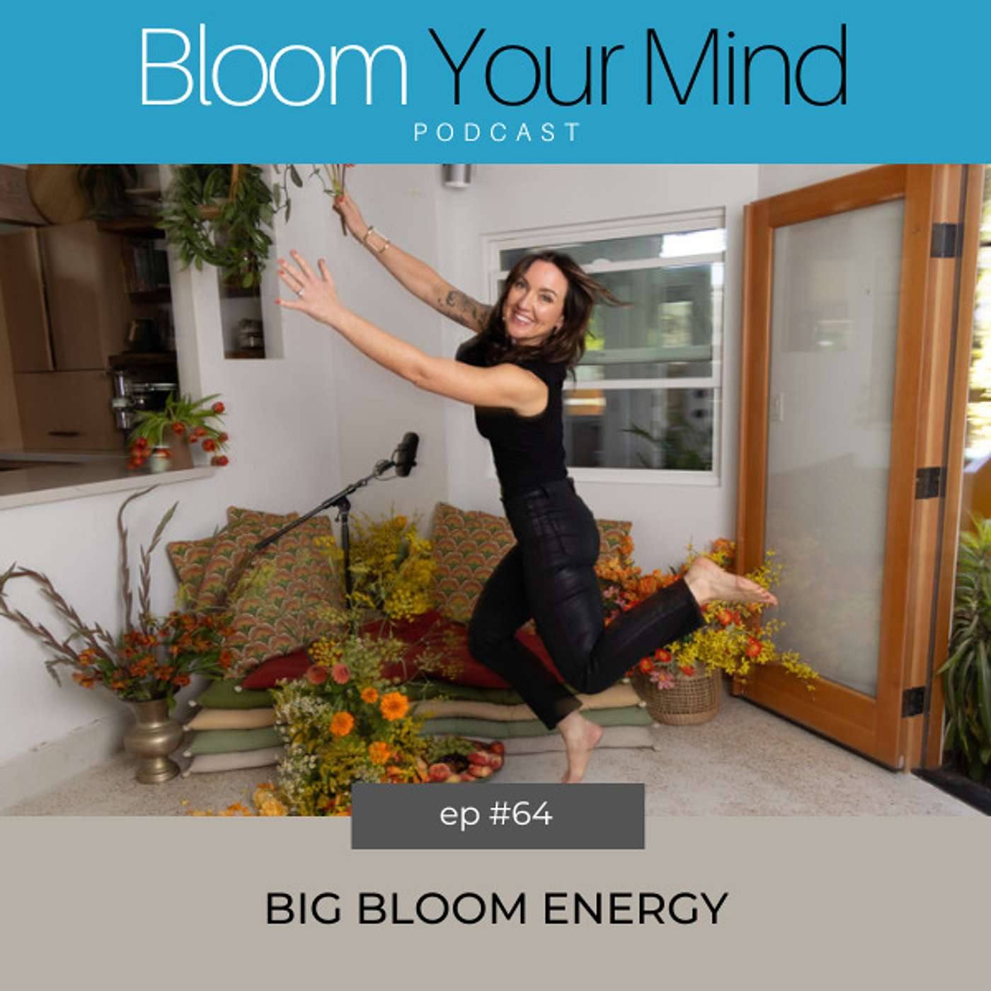Ep 64: Big Bloom Energy