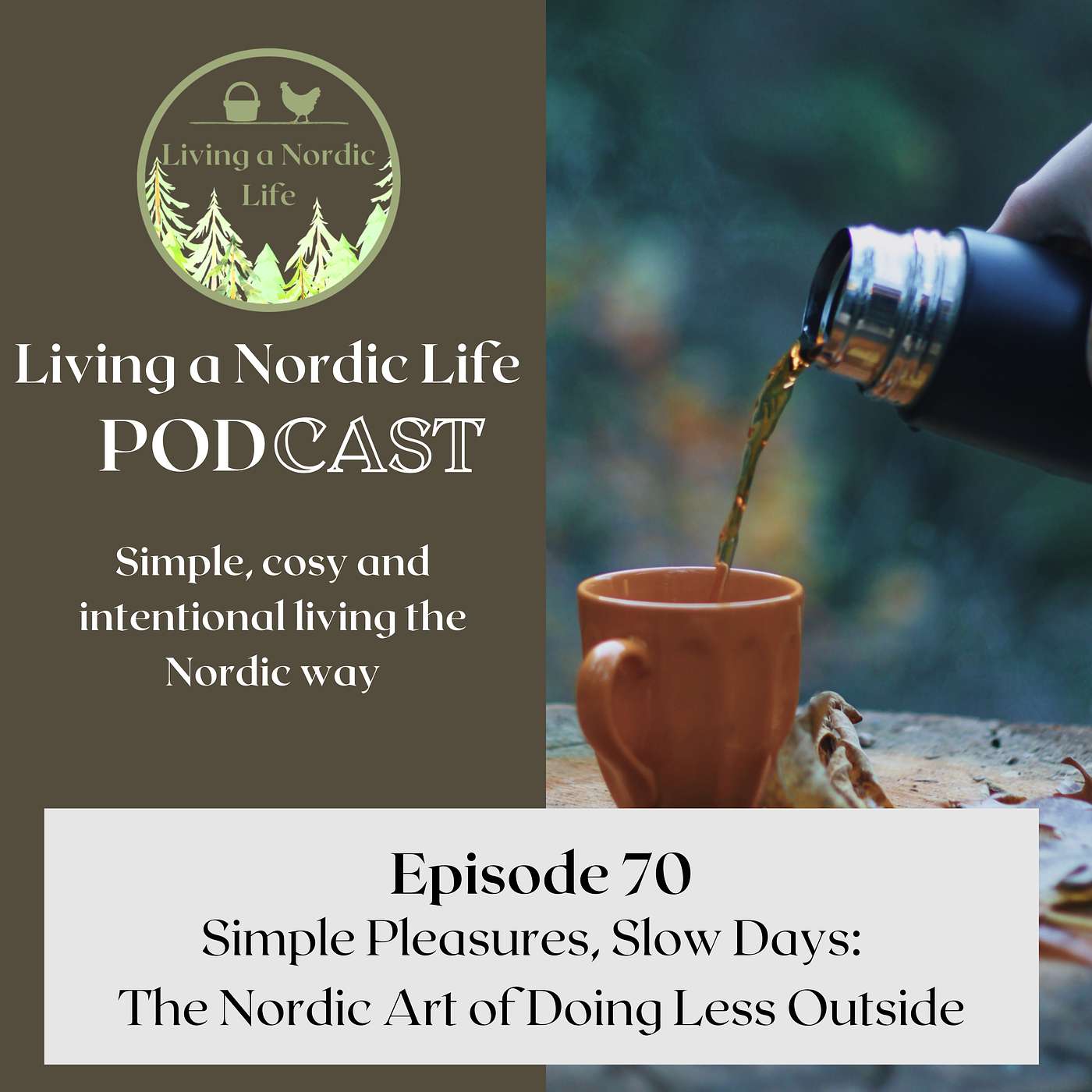 70: Simple Pleasures, Slow Days:  The Nordic Art of Doing Less Outside