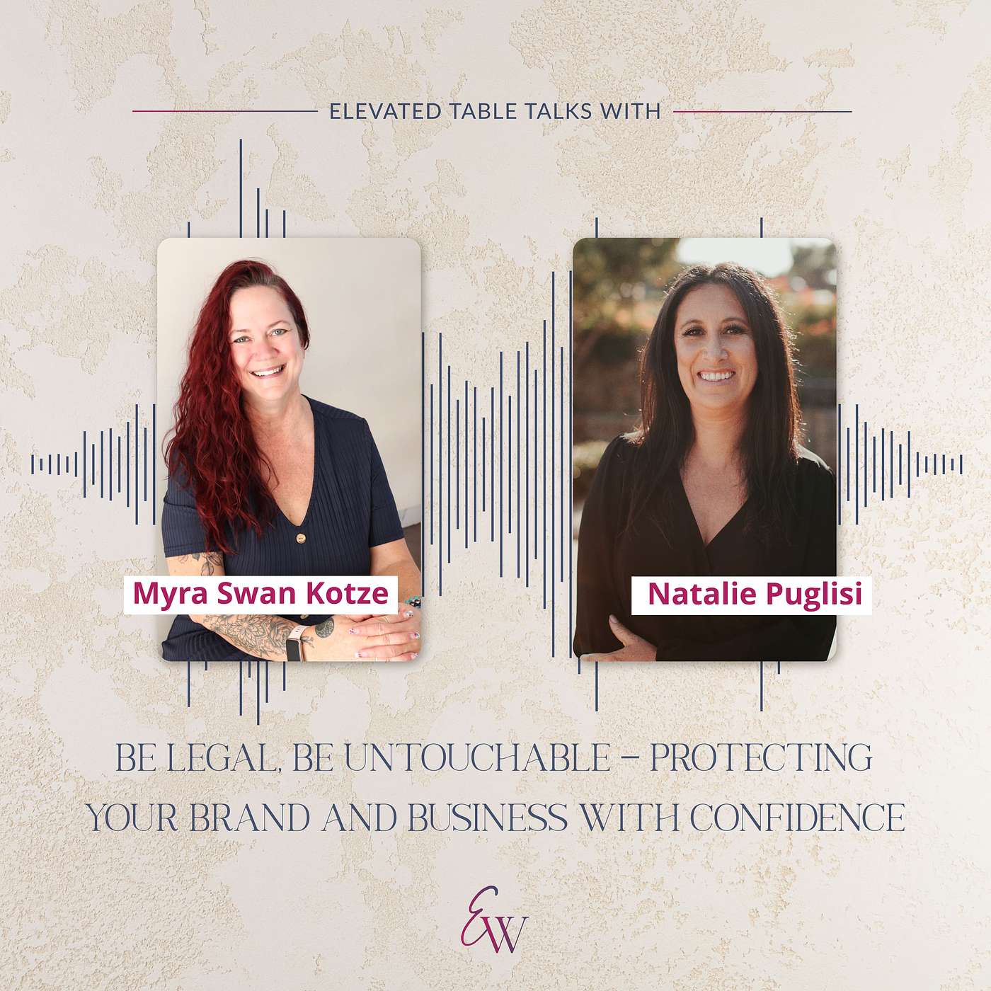 Elevated Table Talks with Natalie Puglisi: Be Legal, Be Untouchable — Protecting Your Brand and Business with Confidence