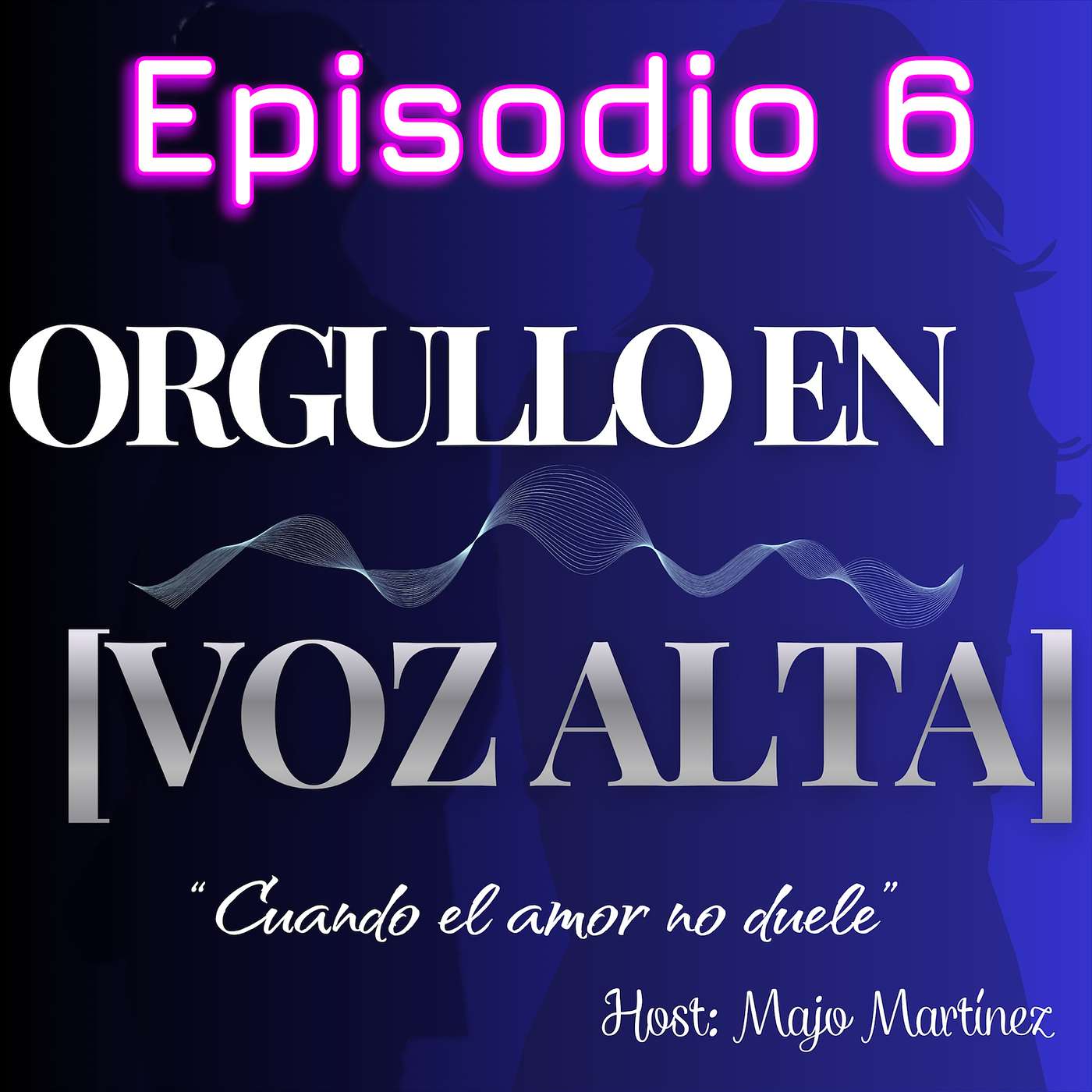 Episodio 6. “Cuando el amor no duele” episode artwork