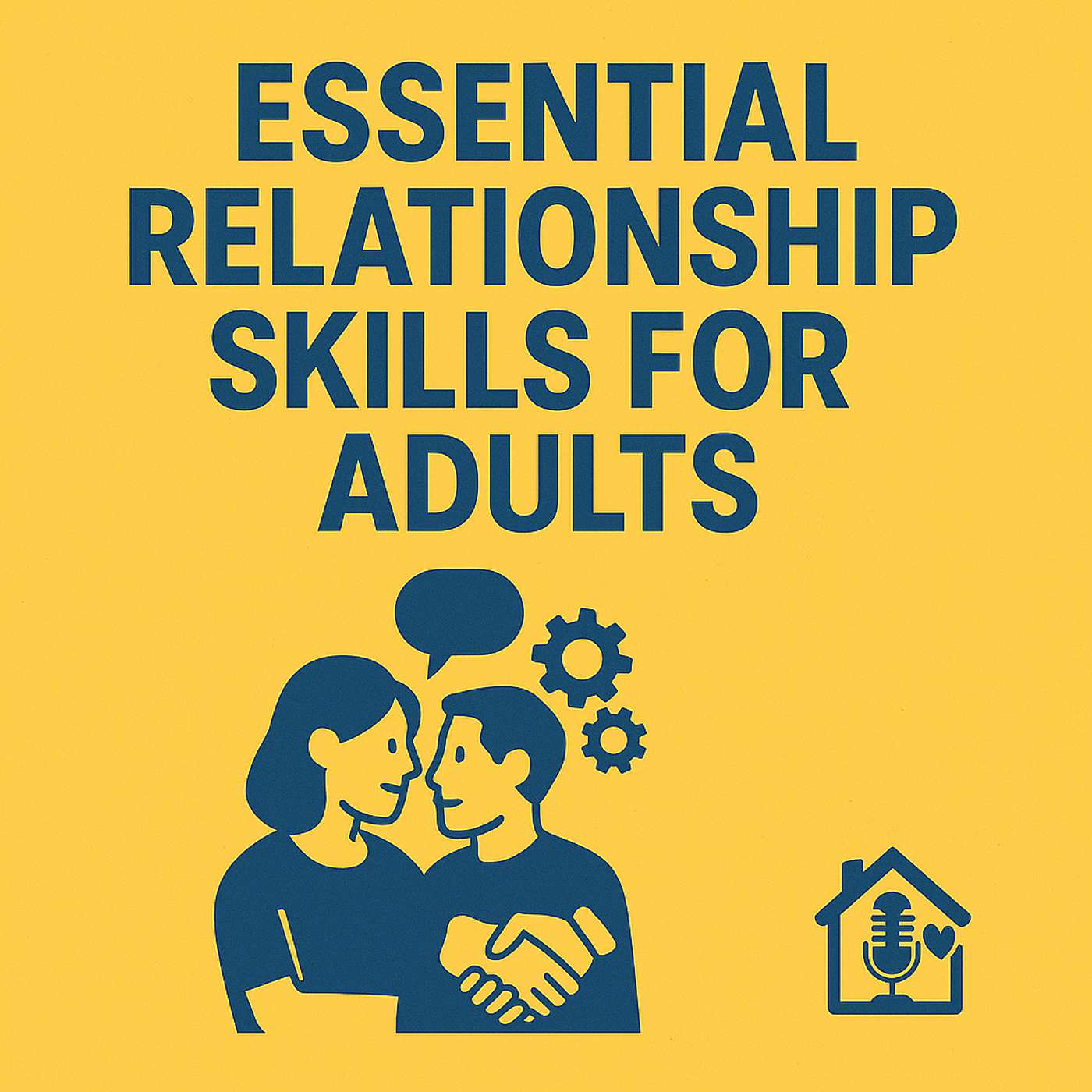 Essential Relationship Skills For Adults
