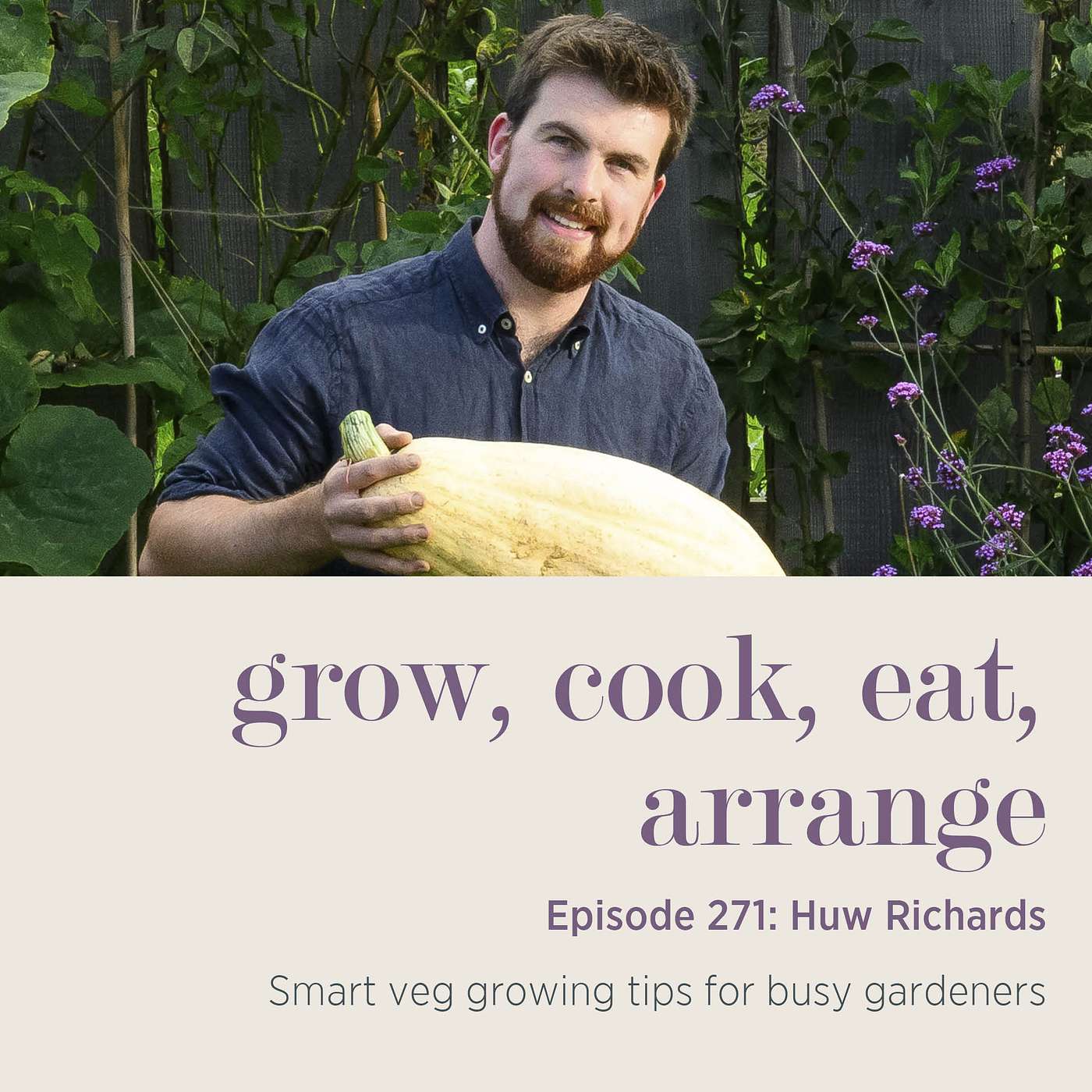 Huw Richards: Smart veg growing tips for busy gardeners - Episode 271