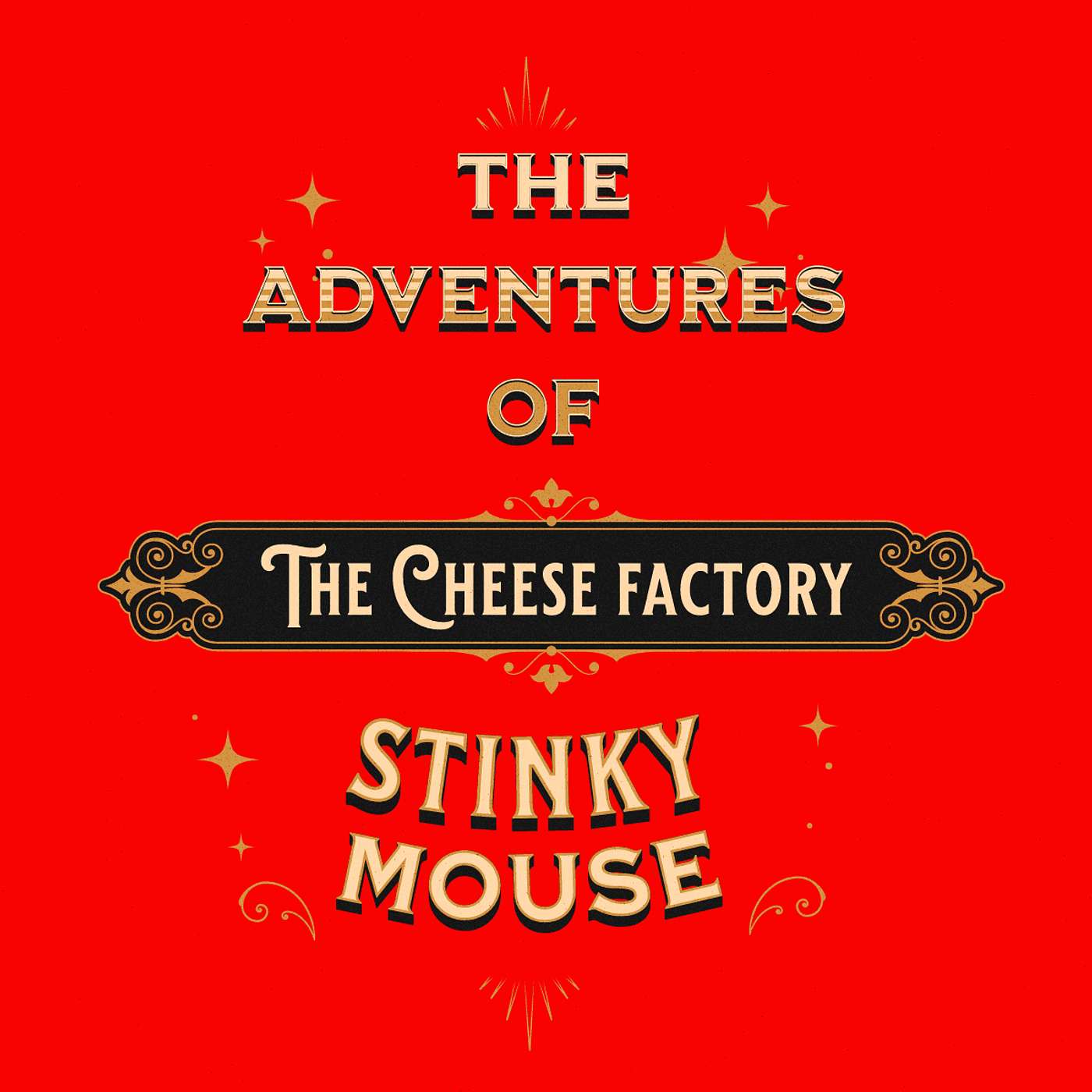 Stinky Mouse & the Cheese Factory