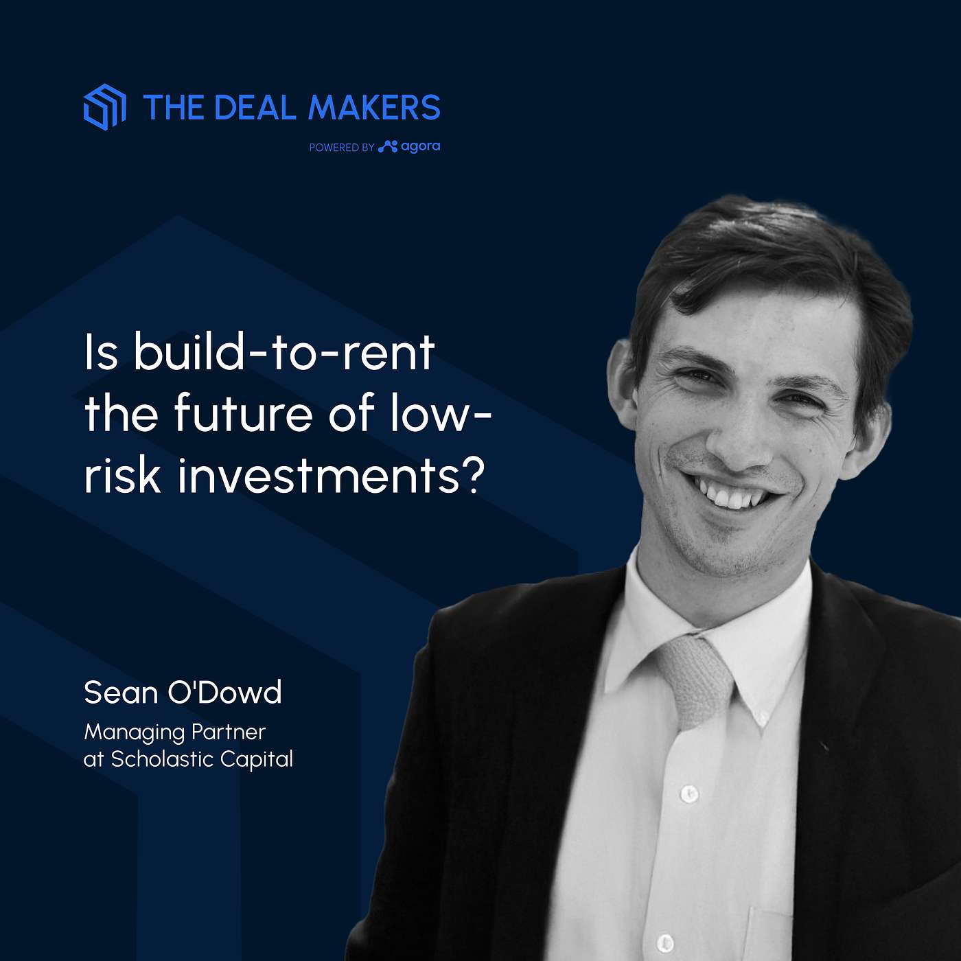 S3E18- Sean O’Dowd - Is build-to-rent the future of low-risk investments?