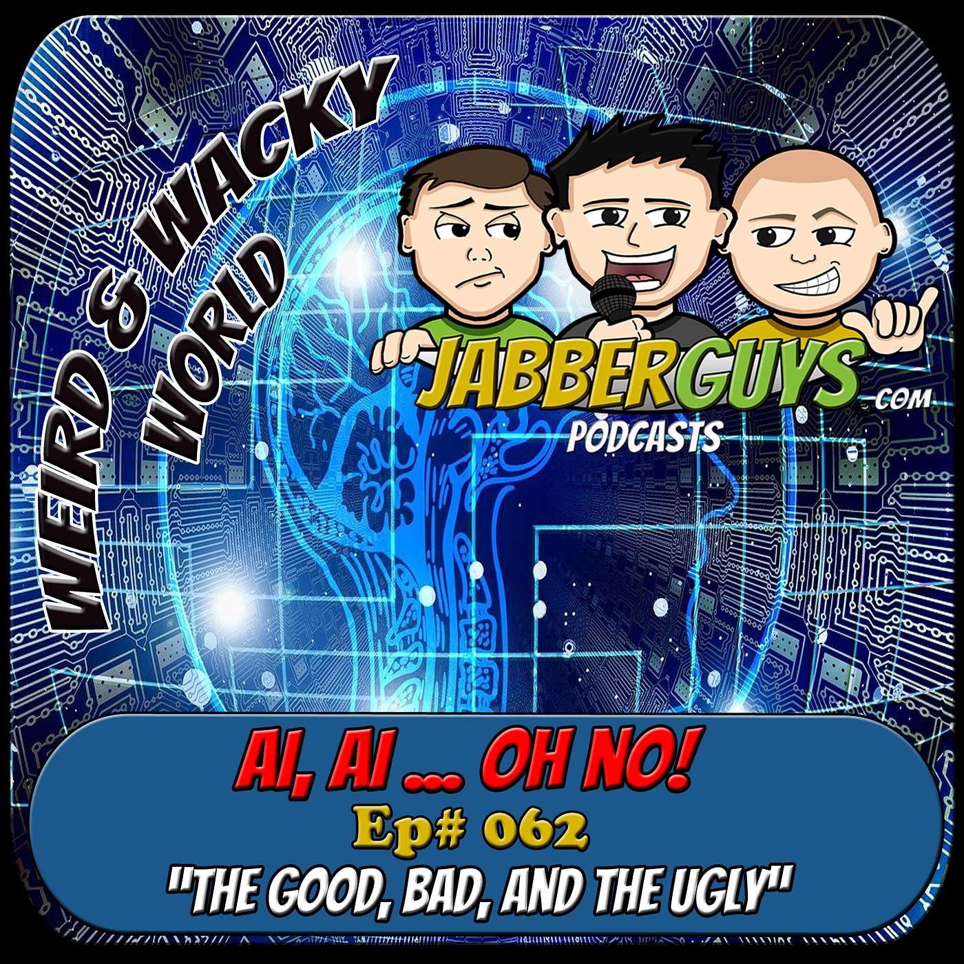 AI, AI ... Oh No! (# 062)