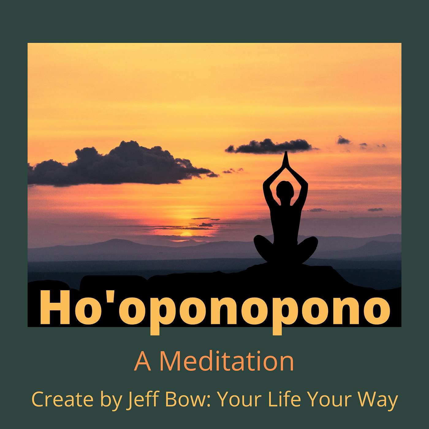 Most Popular Episode Season 1 - Hooponopono - A Meditation