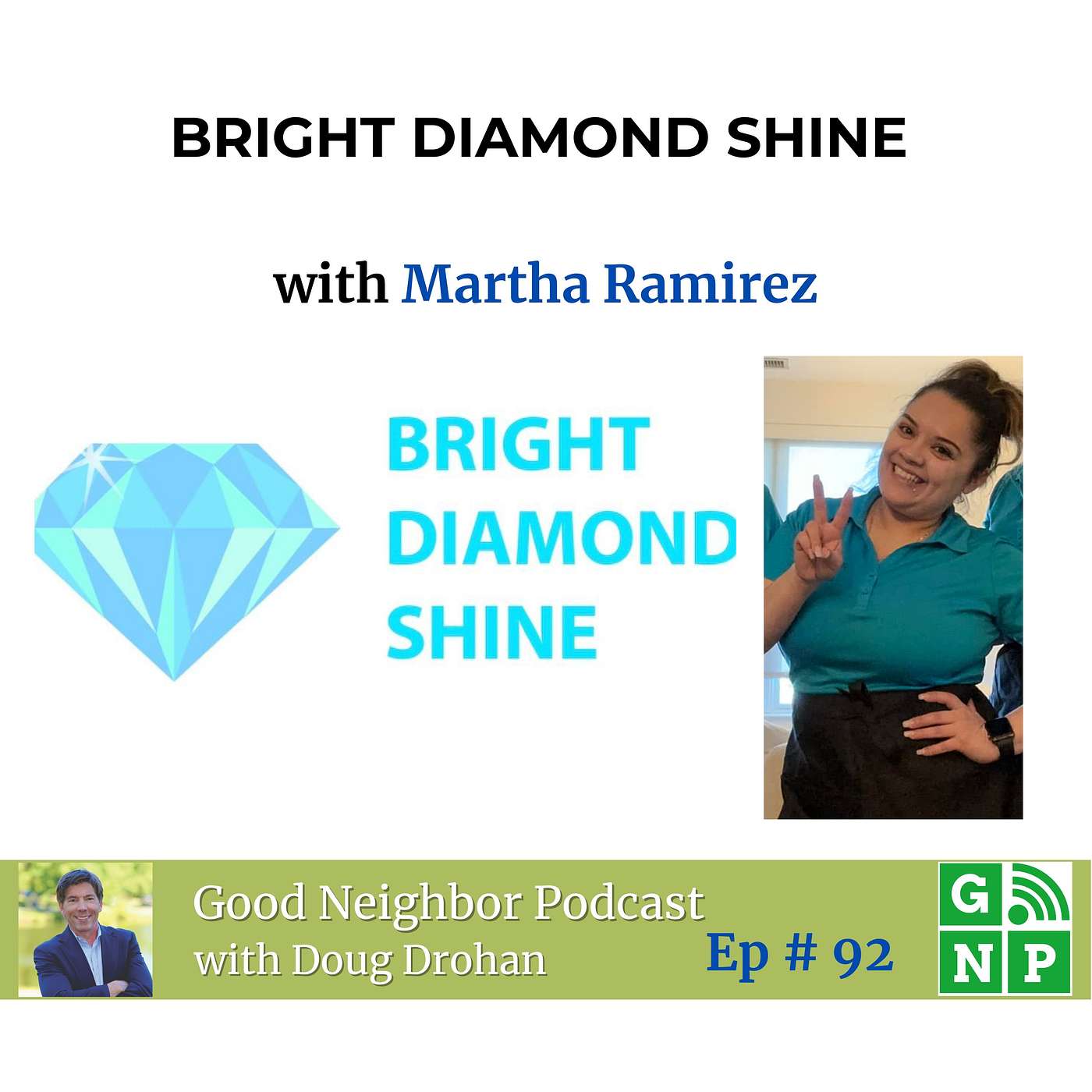 Ep. # 92 From Humble Beginnings to Bright Diamond Shine: Martha Ramirez's Entrepreneurial Journey