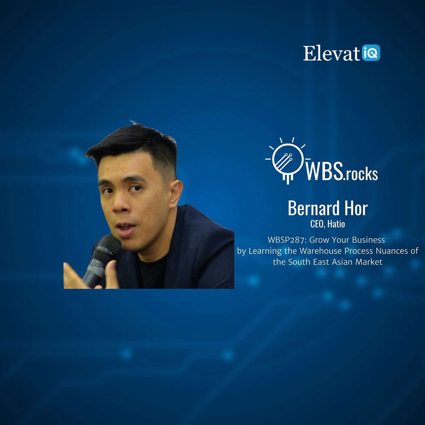 WBSP287: Grow Your Business by Learning the Warehouse Process Nuances of the South East Asian Market w/ Bernard Hor