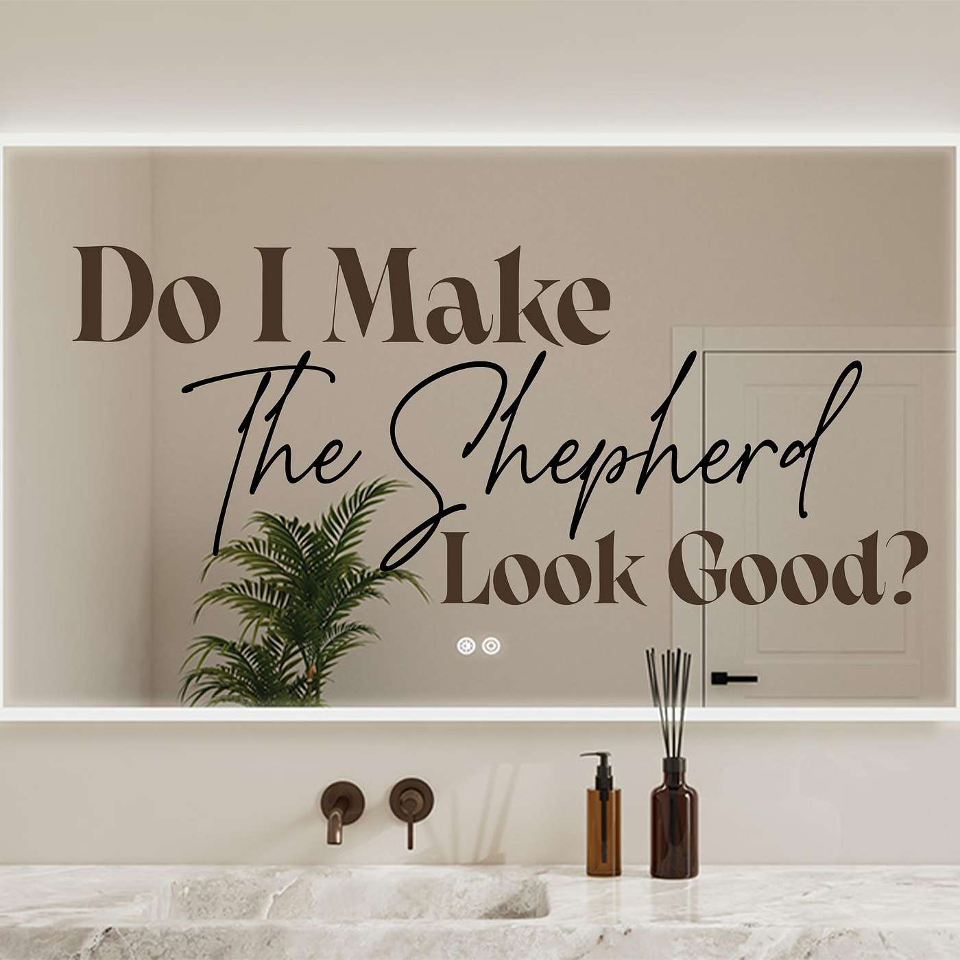 Do I Make The Shepherd Look Good? - Sunday AM 10/13/2024 - Pastor Bob Gray II episode artwork