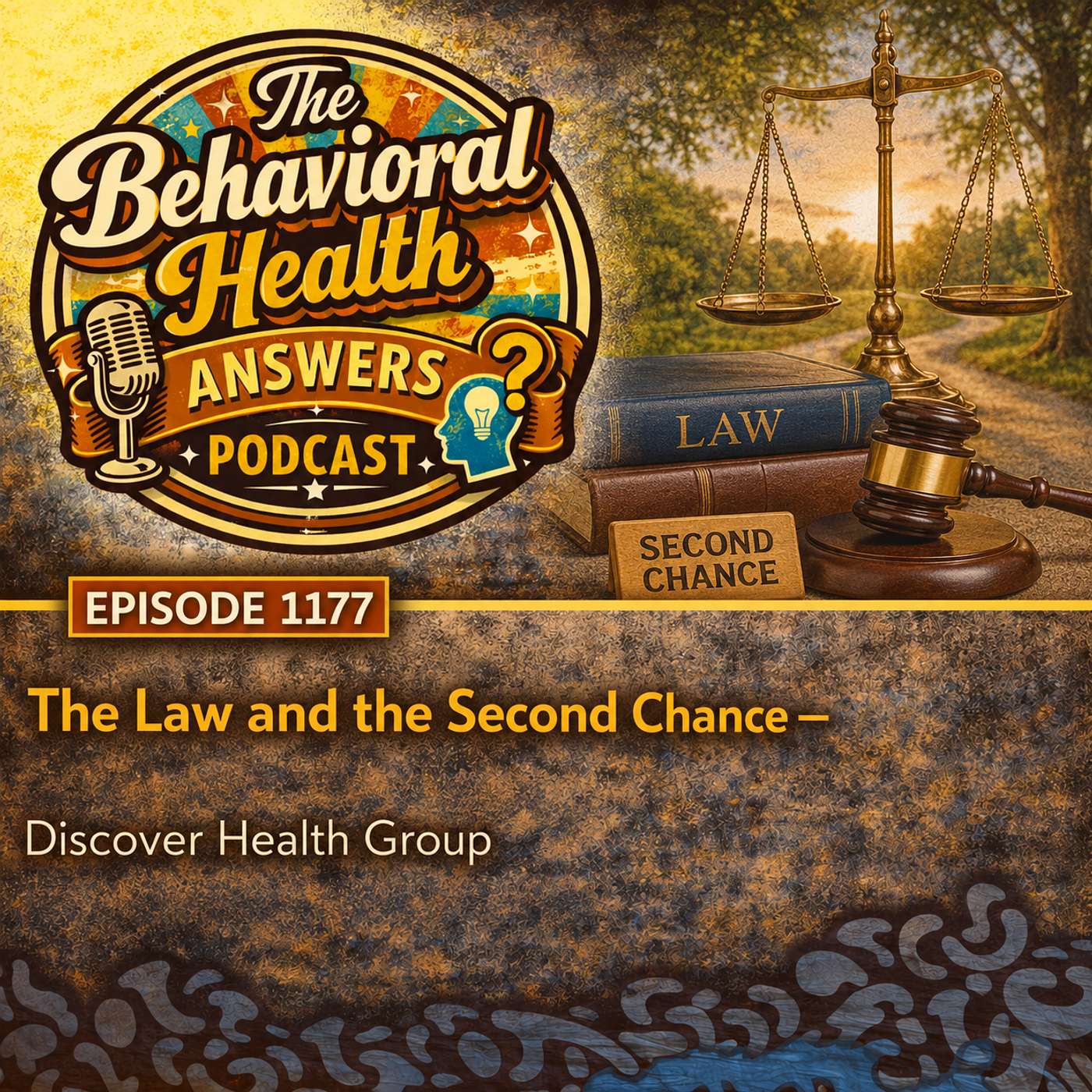 Episode 1177: The Law and the Second Chance | Discover Health Group episode artwork