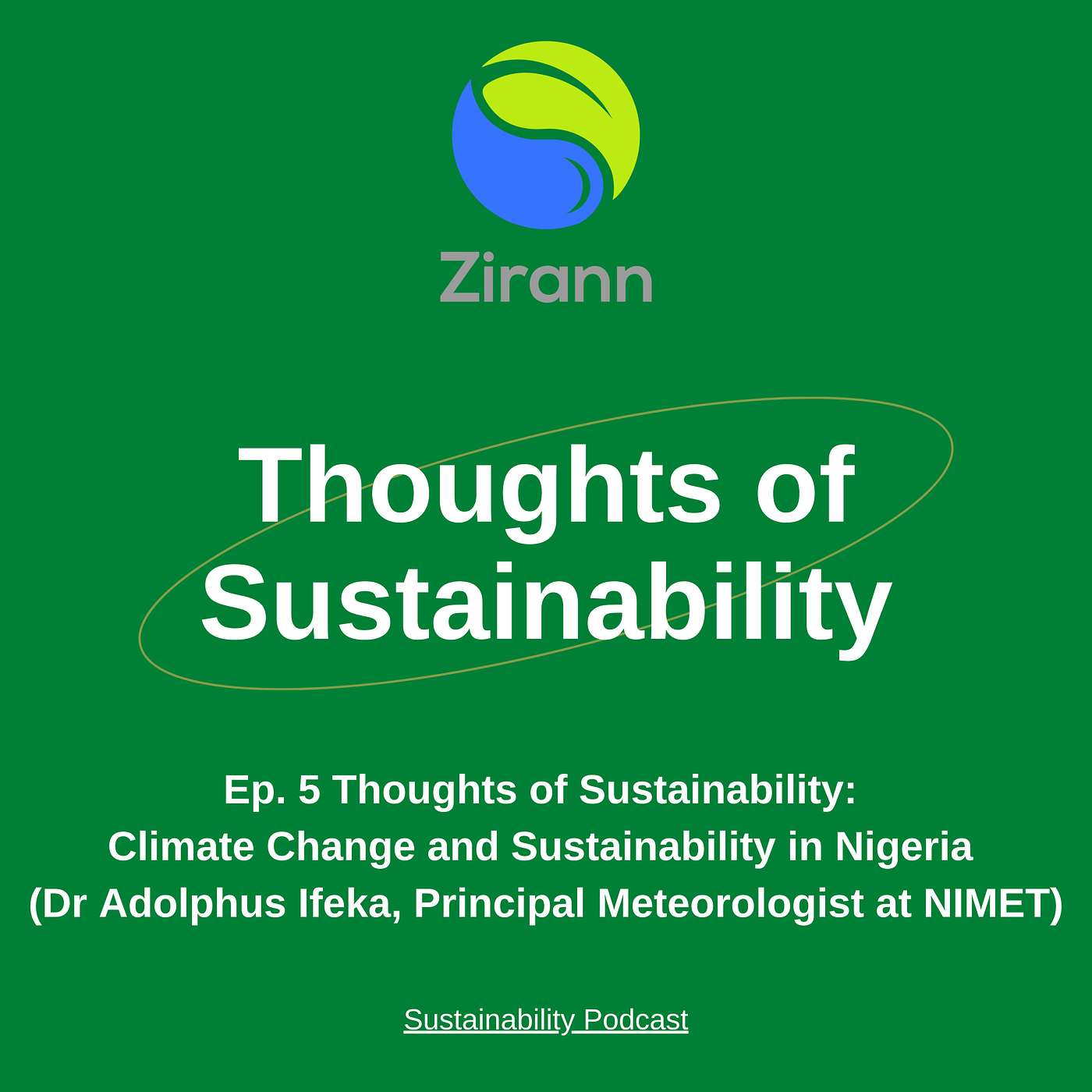 Thoughts of Sustainability: Climate Change and Sustainability in Nigeria (Dr Adolphus Ifeka, Principal Meteorologist at NIMET)