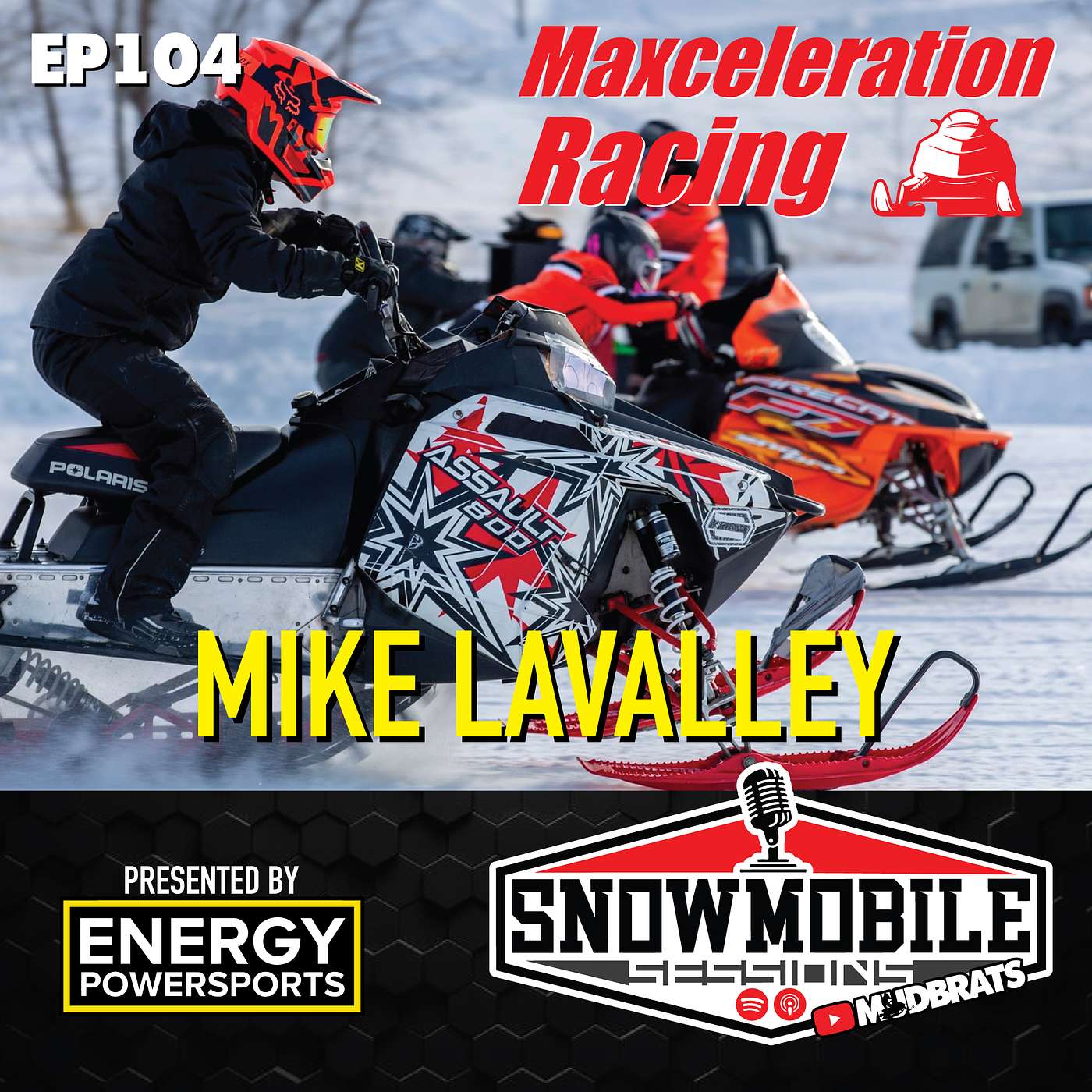 MAXELERATION RACING Mike LaValley | Snowmobile Sessions EP103