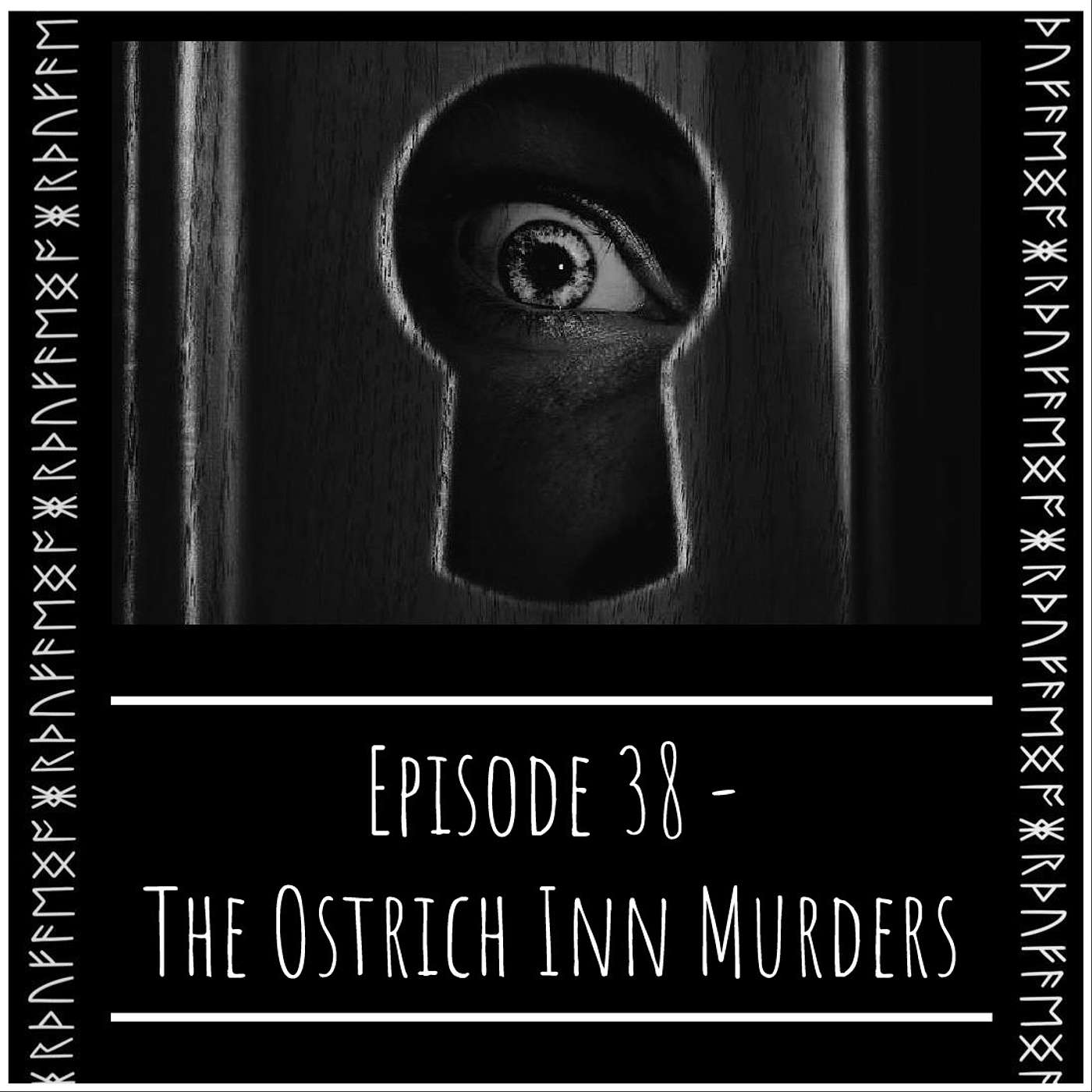 Episode 38 - The Ostrich Inn Murders