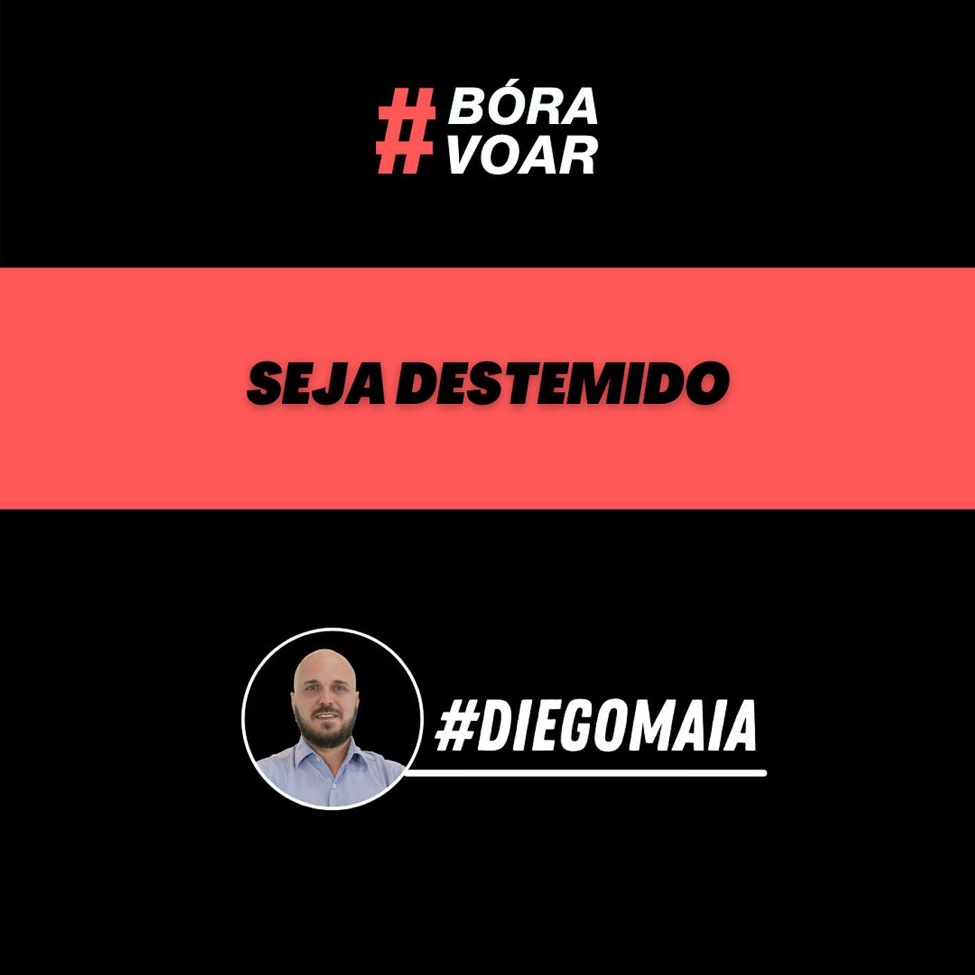 Seja destemido