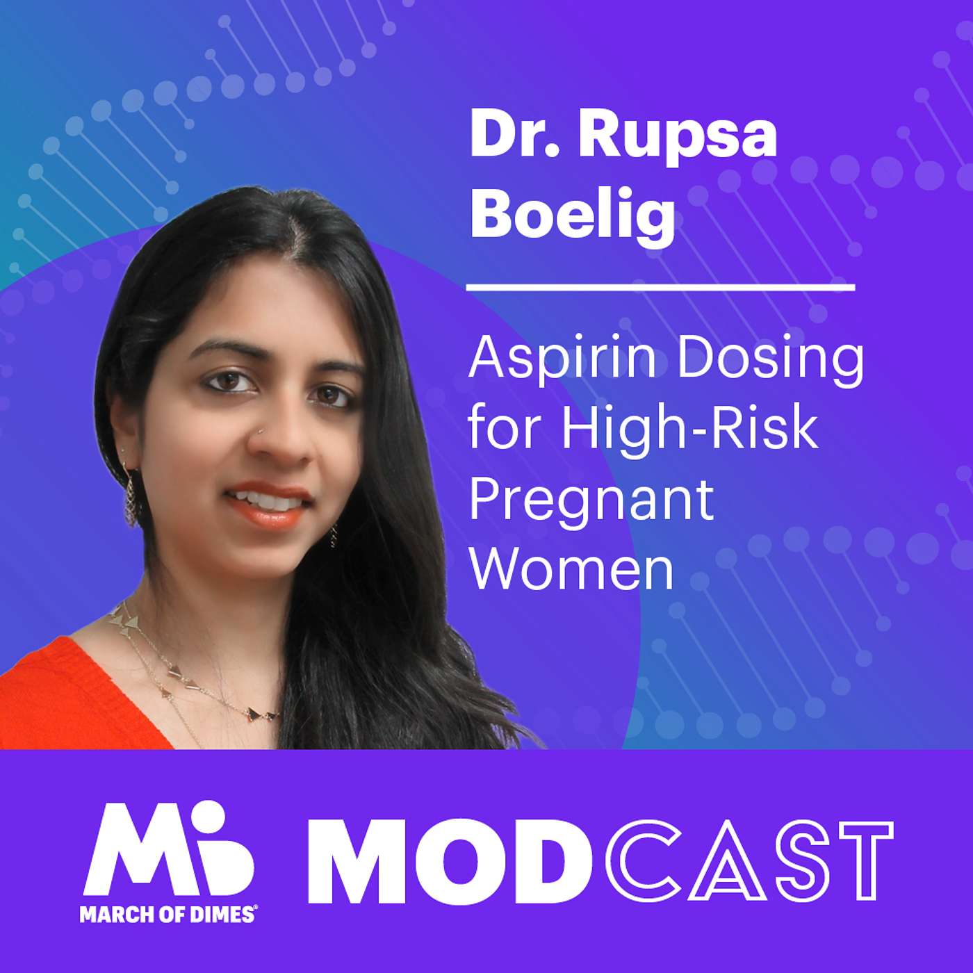 Dr. Rupsa Boelig on Aspirin Dosing for High-Risk Pregnant Women Dr. Rupsa Boelig on Aspirin Dosing for High-Risk Pregnant Women