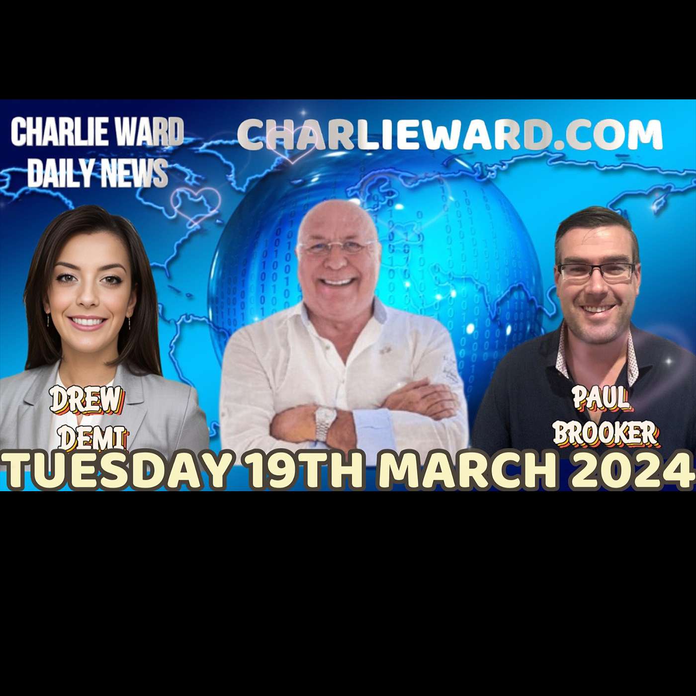 CHARLIE WARD DAILY NEWS WITH PAUL BROOKER & DREW DEMI -TUESDAY 19TH MARCH 2024