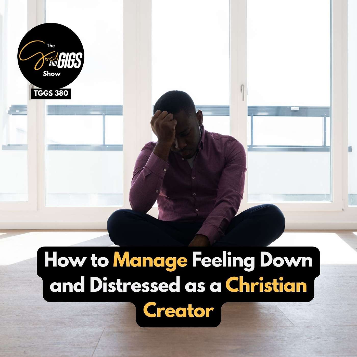 How to Manage Feeling Down and Distressed as a Christian Creator