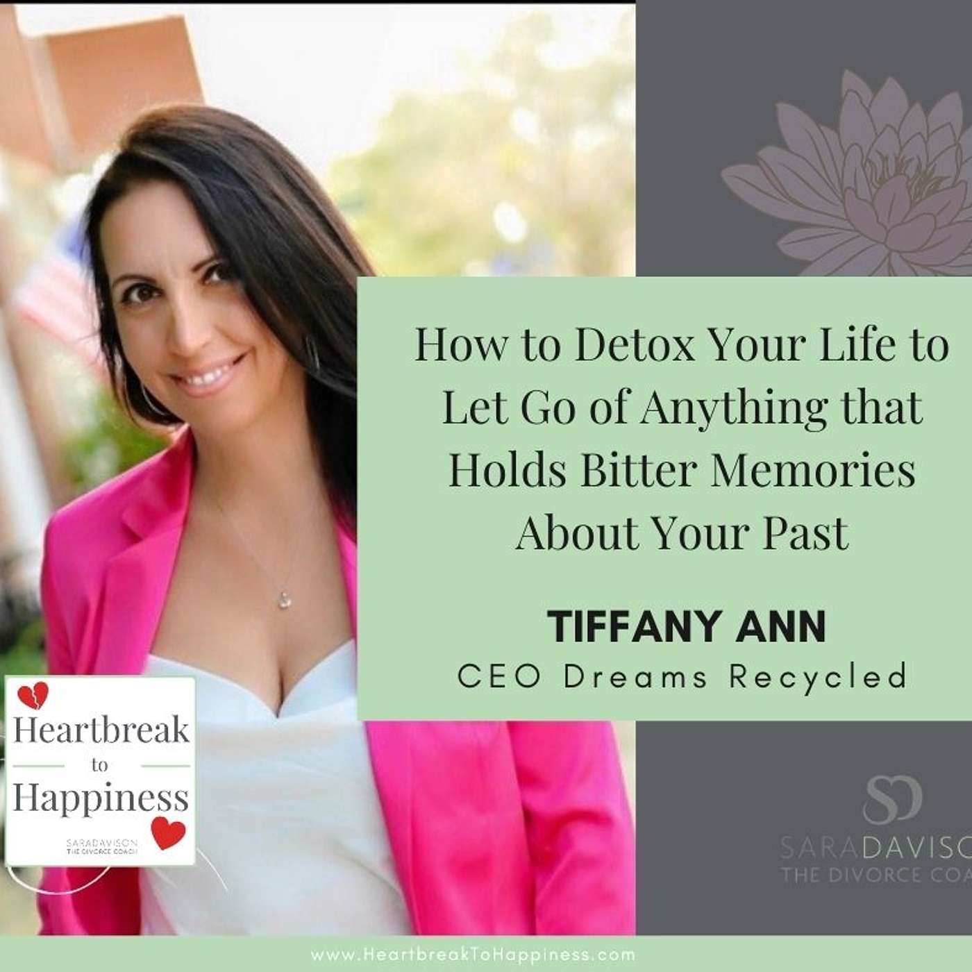 How to Detox Your Life to Let Go of Anything that Holds Bitter Memories About Your Past: An Interview with Tiffany Ann, CEO Dreams Recycled