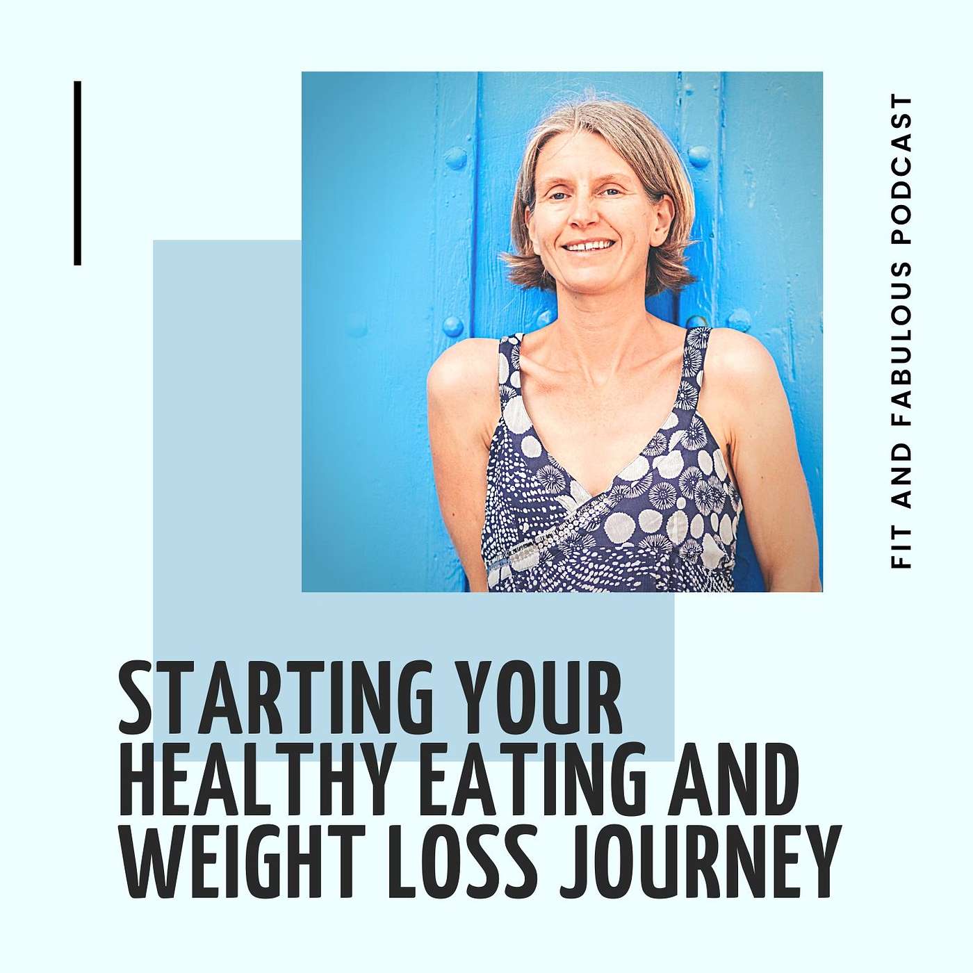 Starting your healthy eating and weight loss journey episode artwork