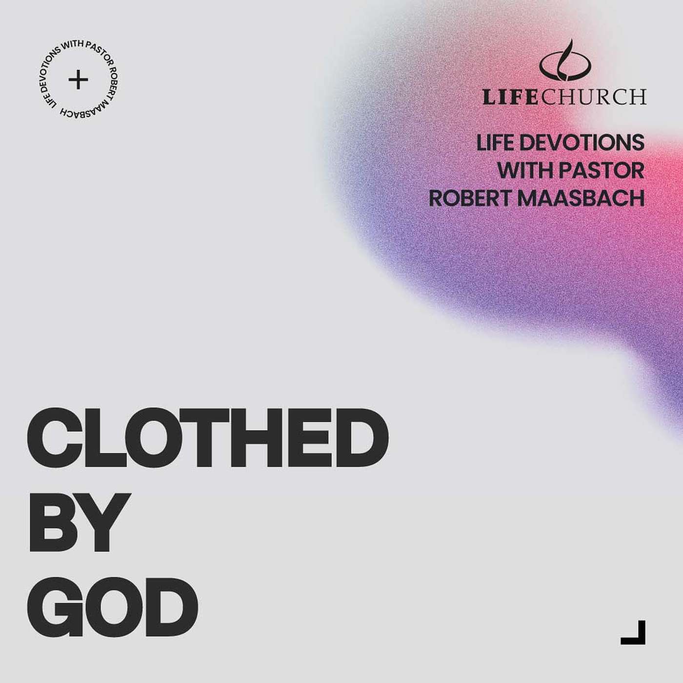 Clothed By God - 21.2.25