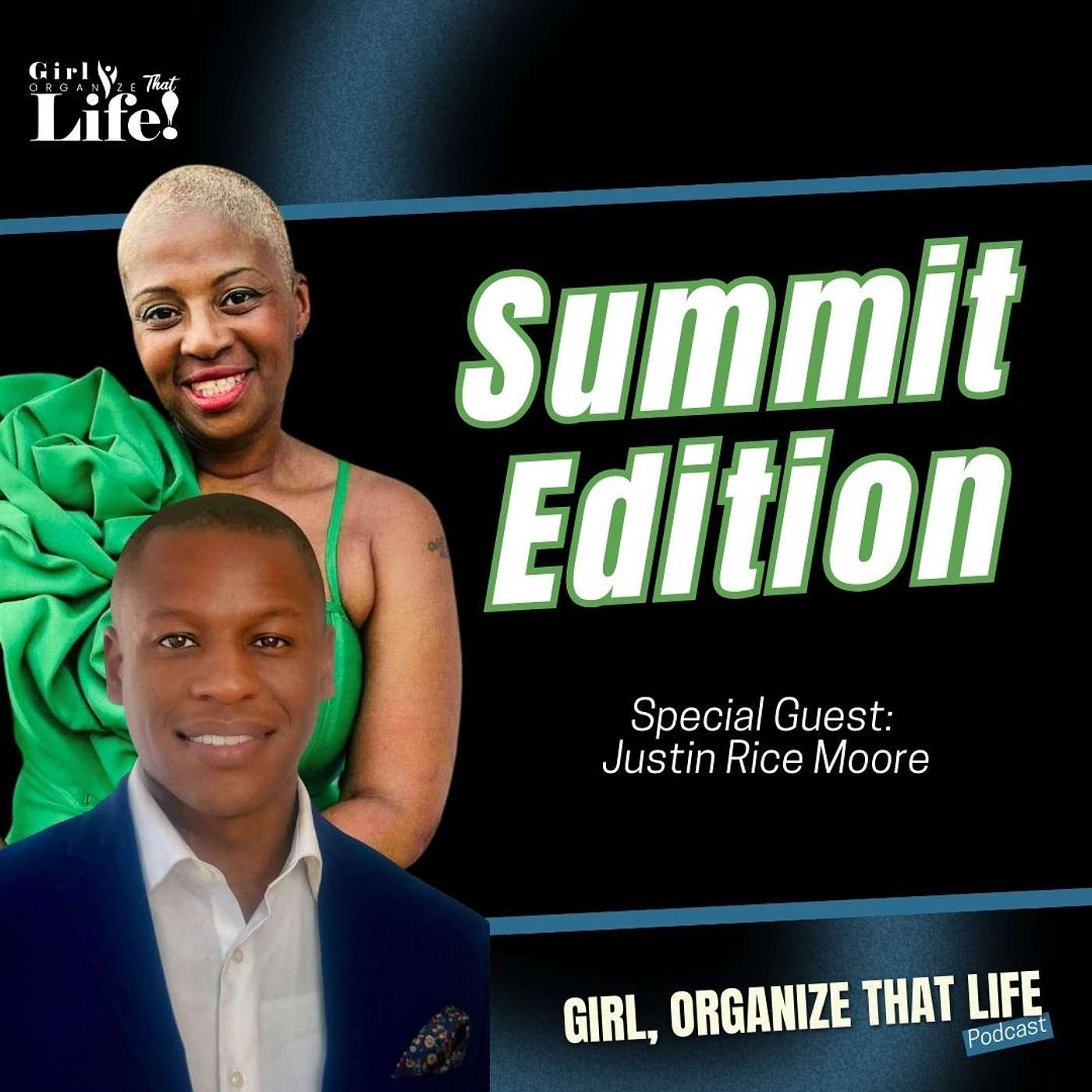 Get Going Girl Summit Edition with Special Guest: Justin Rice Moore