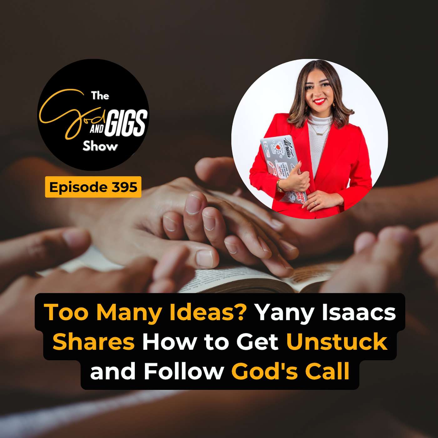 Too Many Ideas? Yany Isaacs Shares How to Get Unstuck and Follow God's Call episode artwork