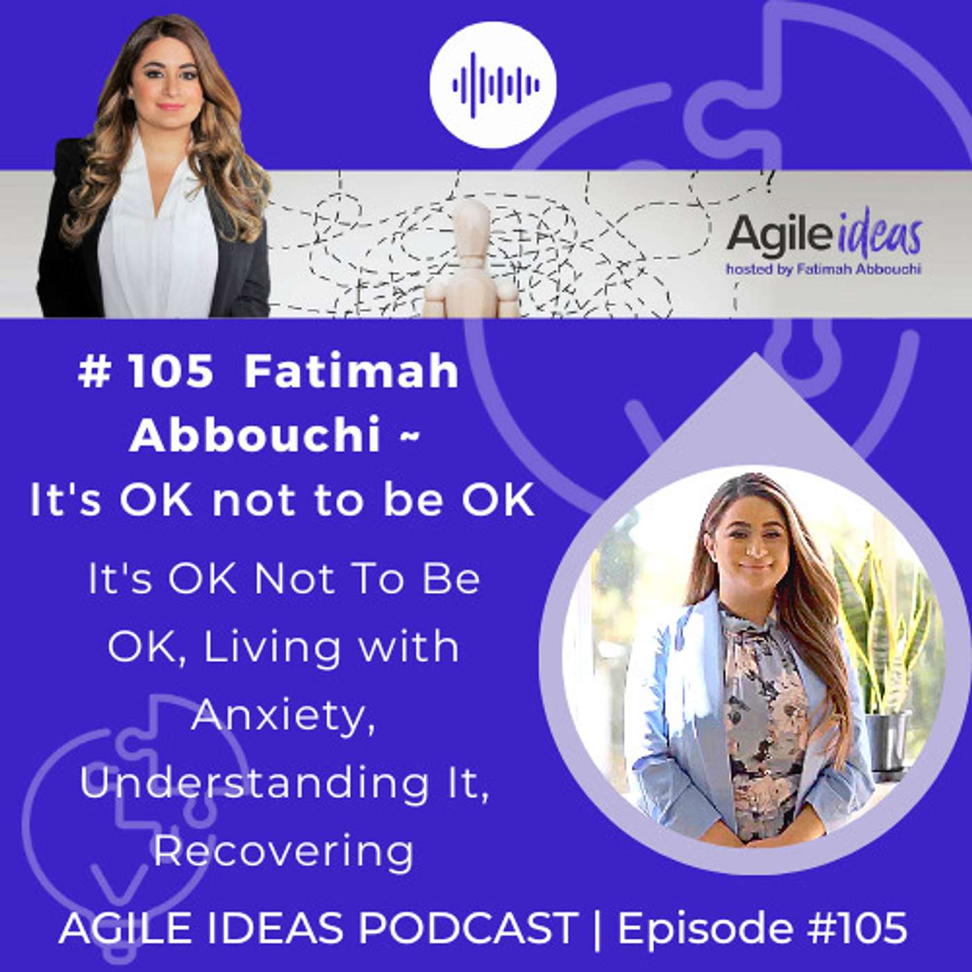 #105 | It's OK Not To Be Ok, Living with Anxiety, Understanding It, Recovering