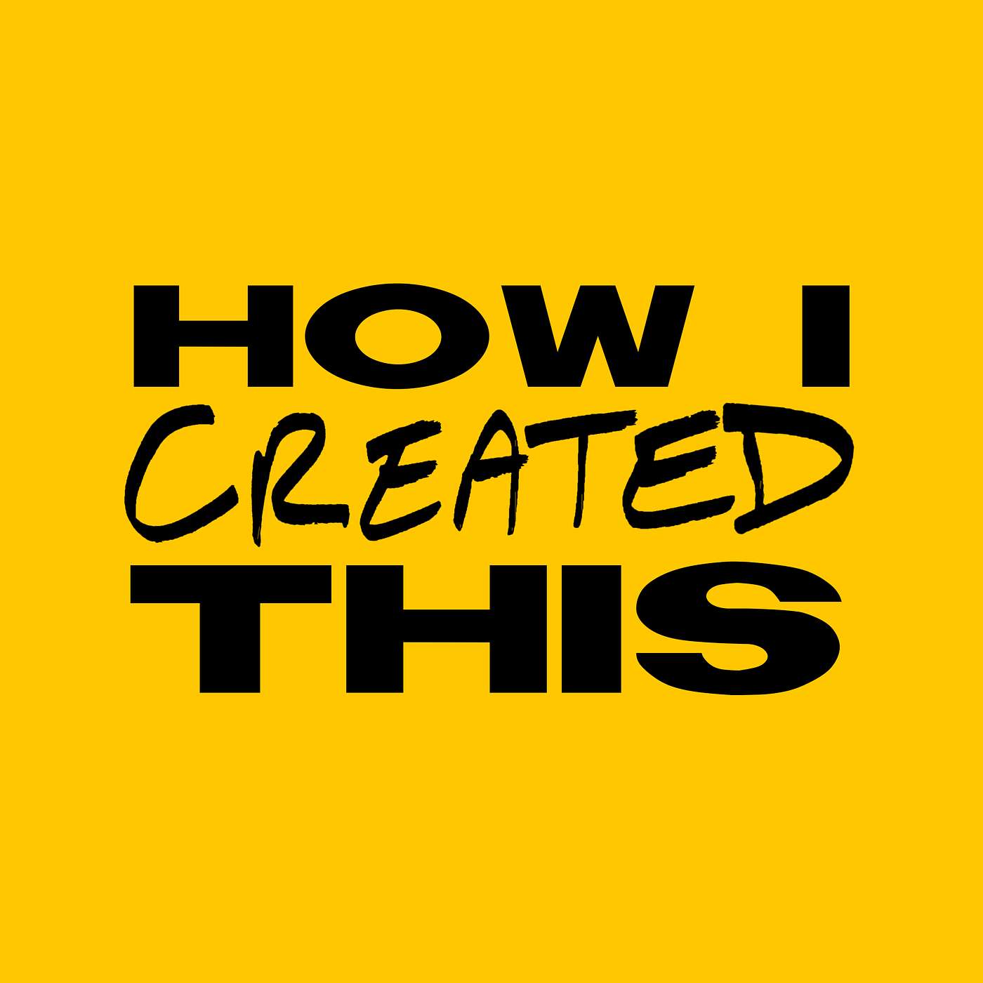How I Created This
