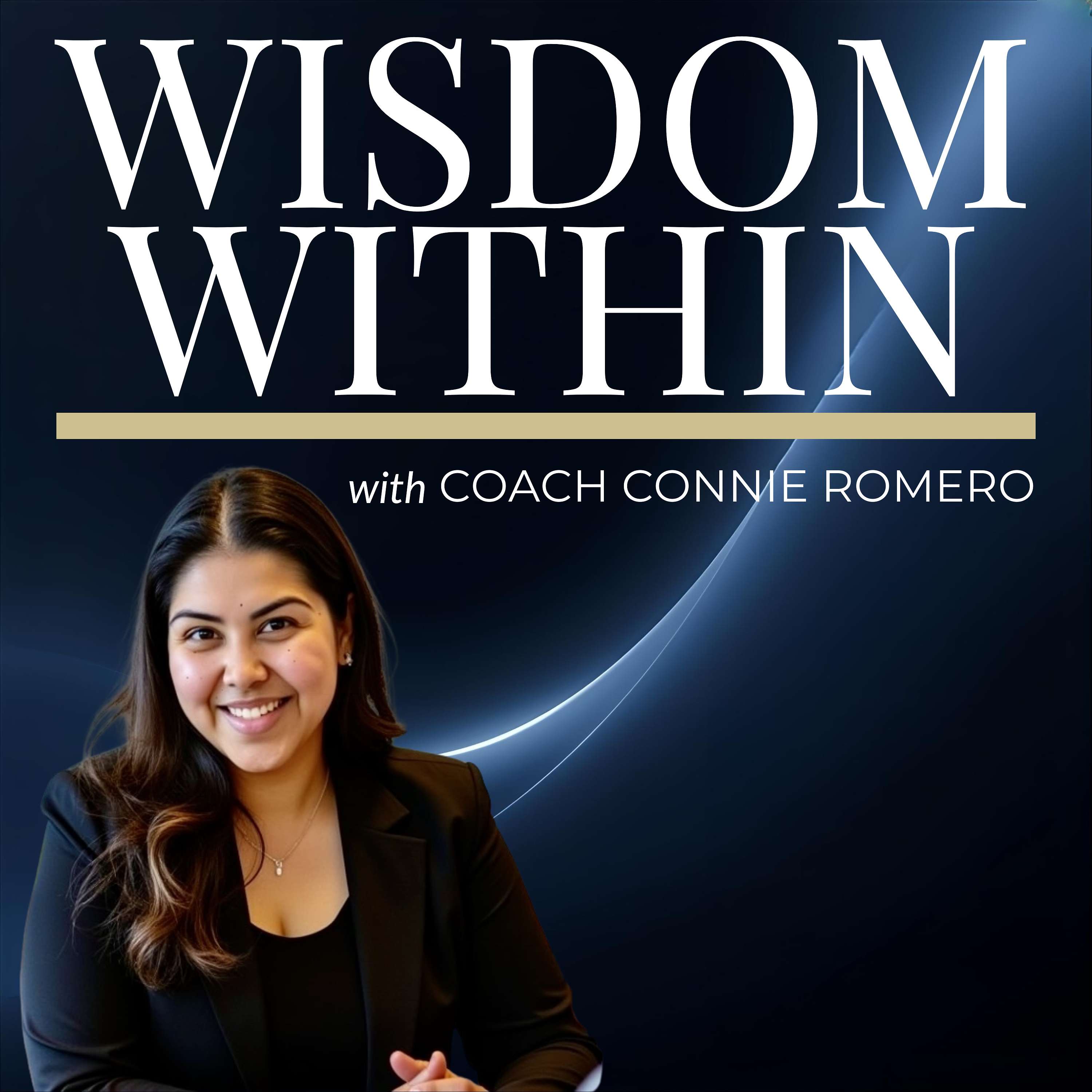 The Wisdom Within Podcast with Coach Connie Romero