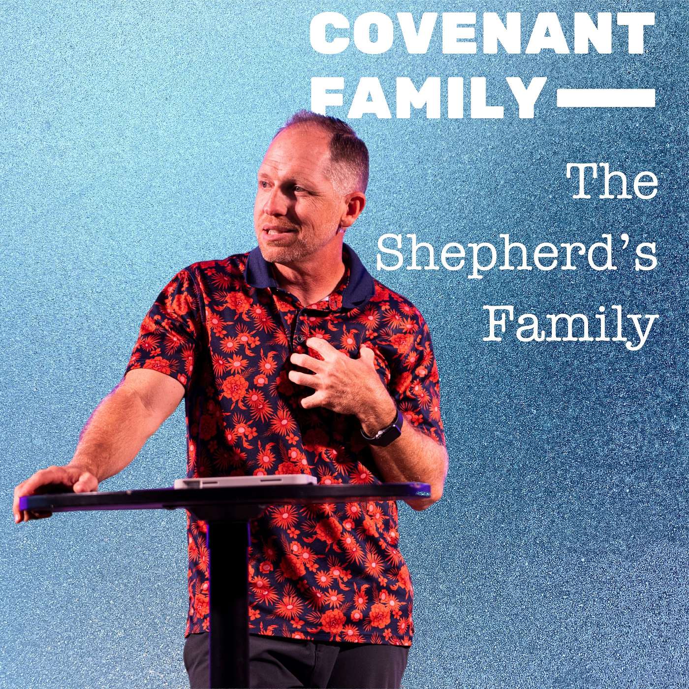 The Shepherd's Family | Why You Need Christian Community | Covenant Family episode artwork