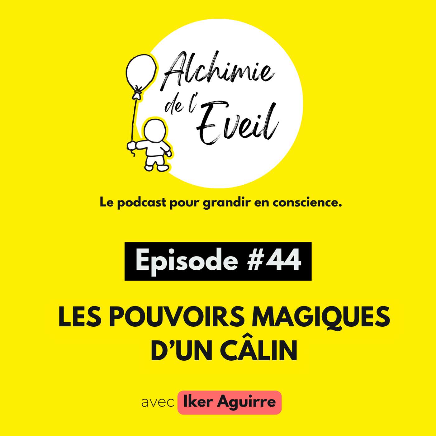 Ep. 44 : Les Pouvoirs Magiques (et Scientifiques) d'un Bon Câlin