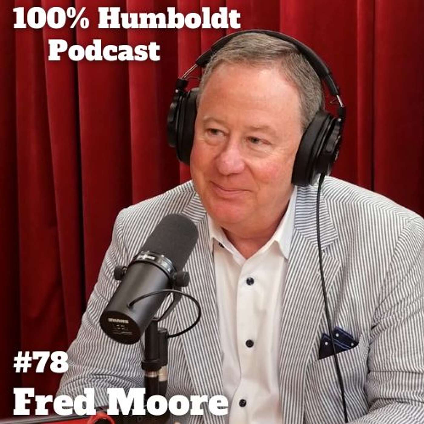 #78. Banking on Community: Fred Moore's Five-Generation Humboldt Journey episode artwork