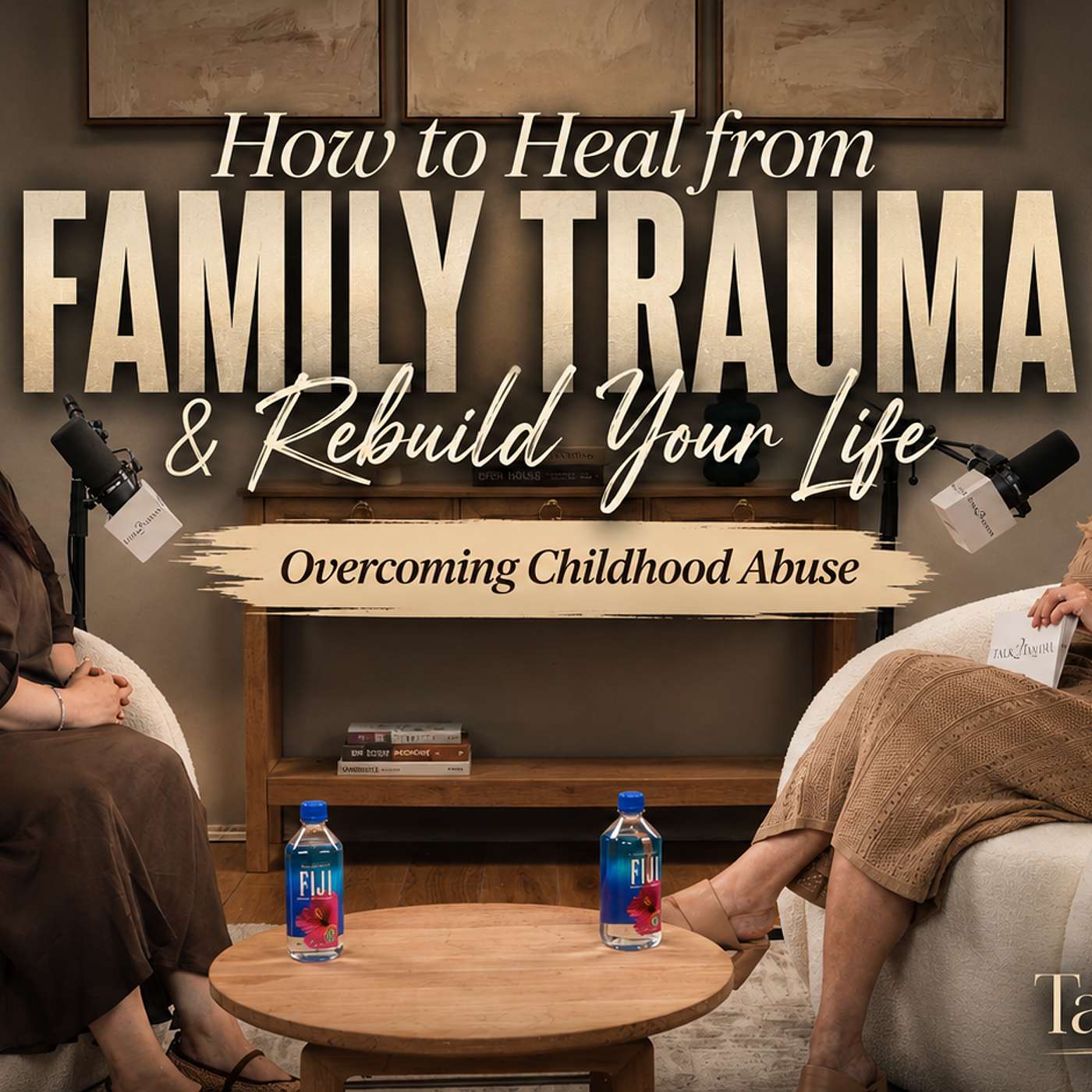 Breaking Family Trauma: How to Heal, Forgive & Rebuild After Childhood Abuse | Story | Talk2Tamara episode artwork