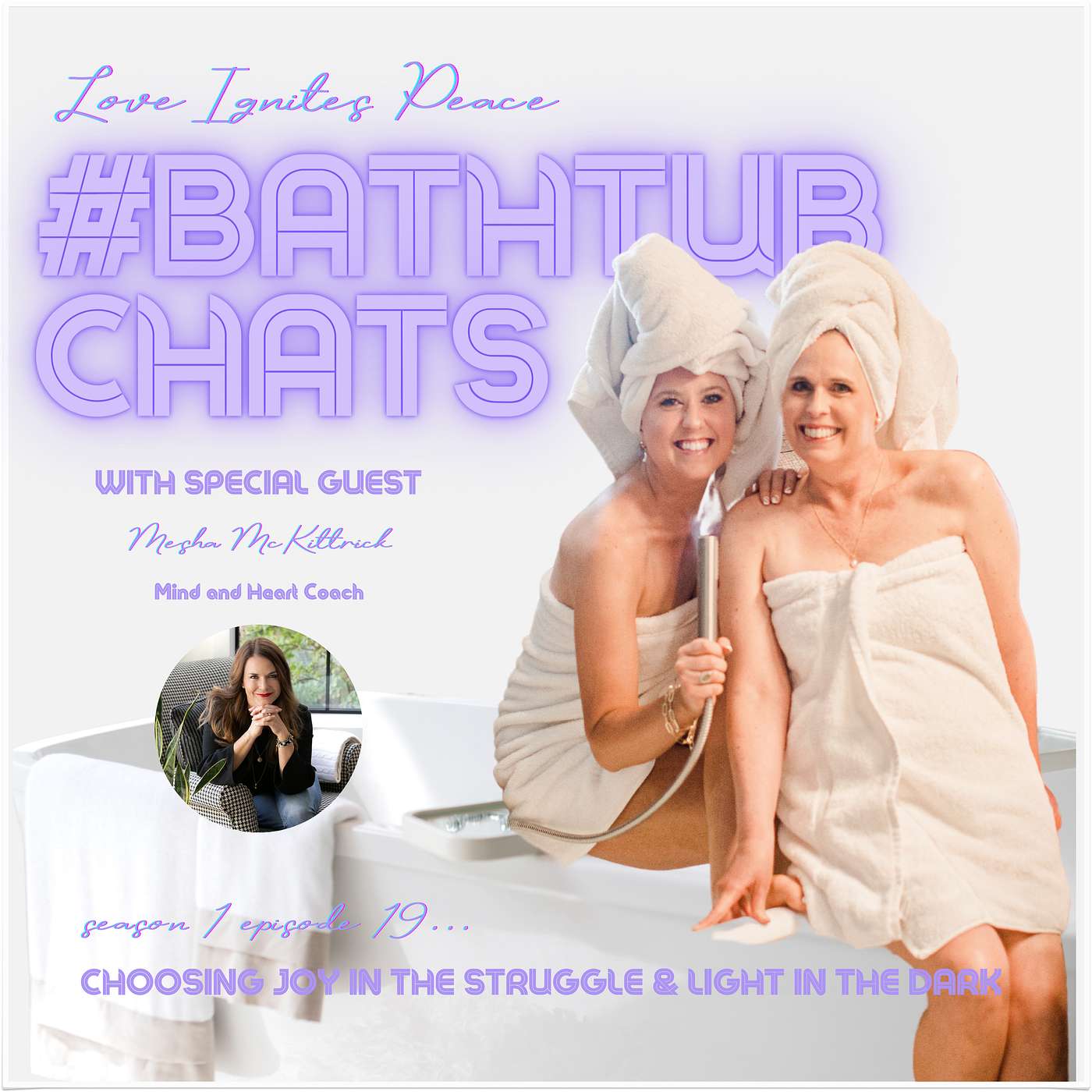 Love Ignites Peace #BathtubChats