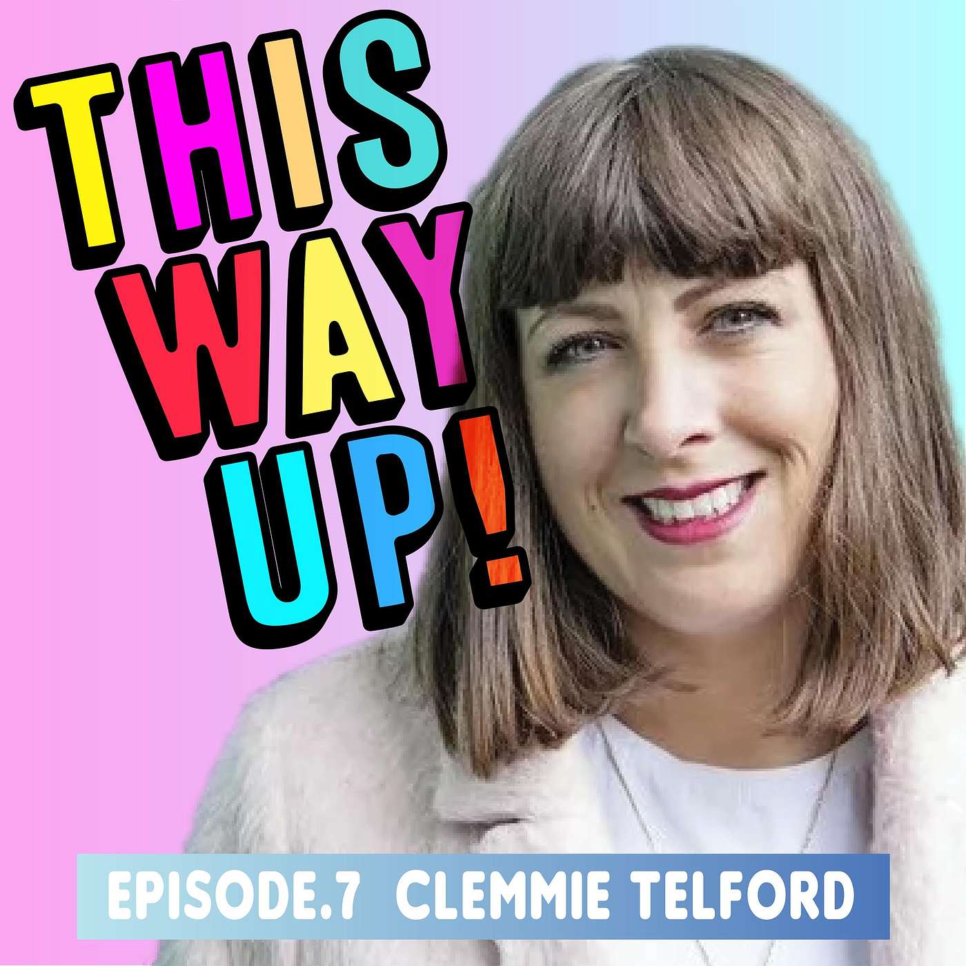 Episode 7 - Clemmie Telford