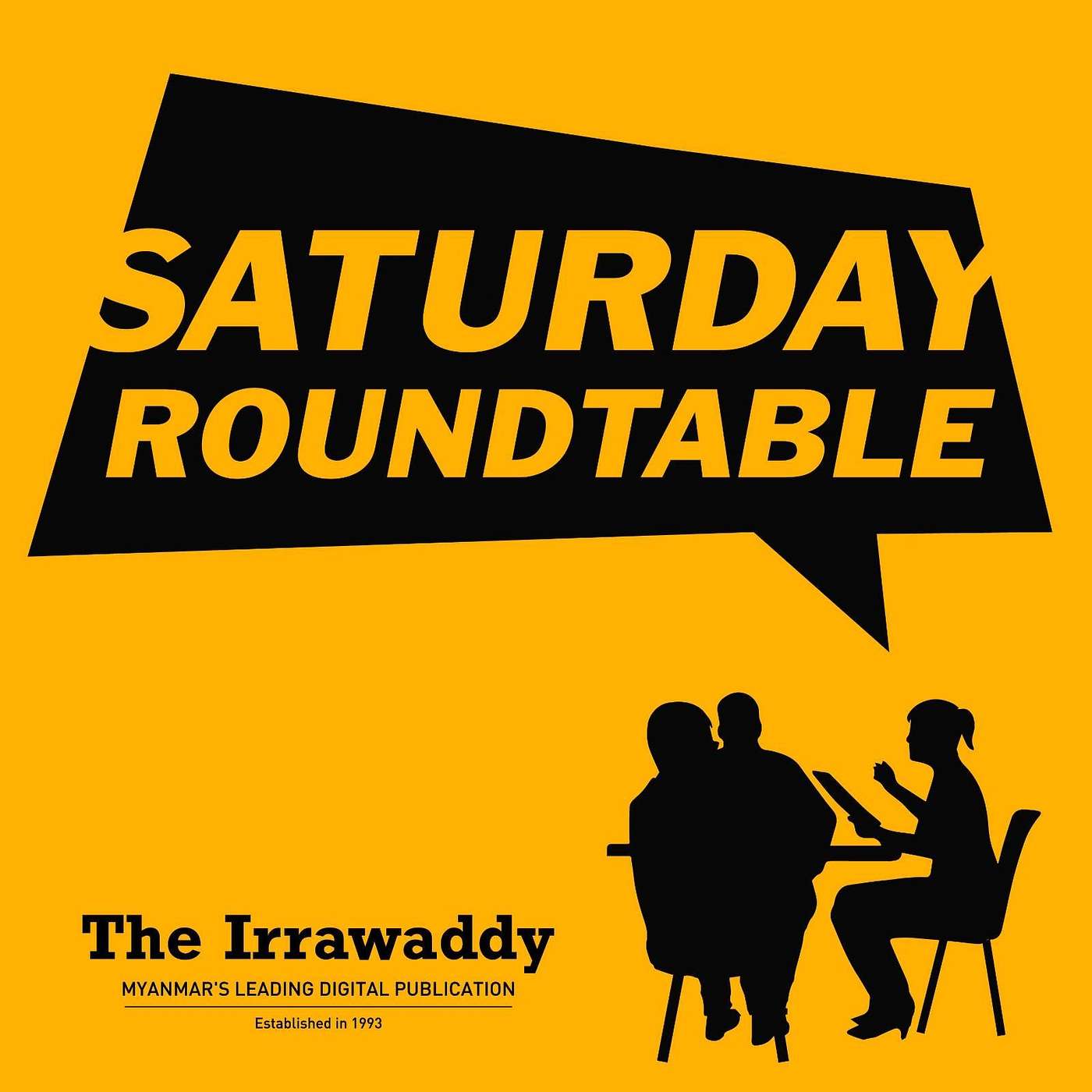 Saturday Roundtable: အာဏာသိမ်းလိုက်တာ မိုးပြိုကျသလို ကမ္ဘာပျက်တာပဲ episode artwork