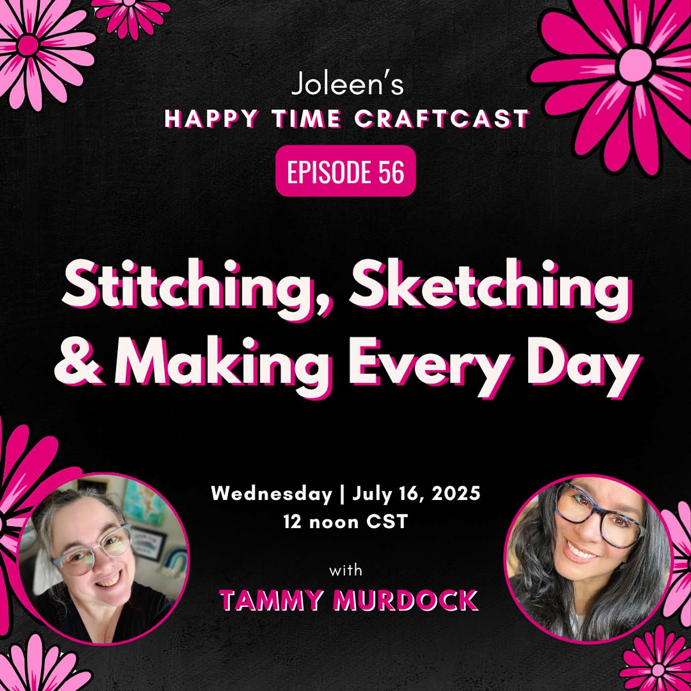 Stitching, Sketching & Making Every Day with Tammy Murdock – Joleen’s Happy Time Craftcast 56